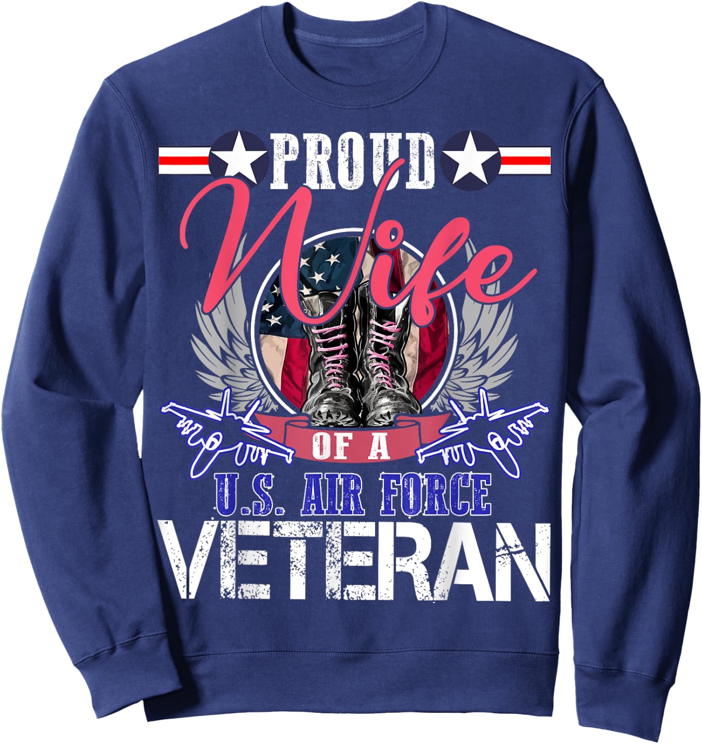 Vintage Proud Wife Of A U.S. Air Force Veteran Gift Mom Dad Sweatshirt - Sweatshirt | Navy