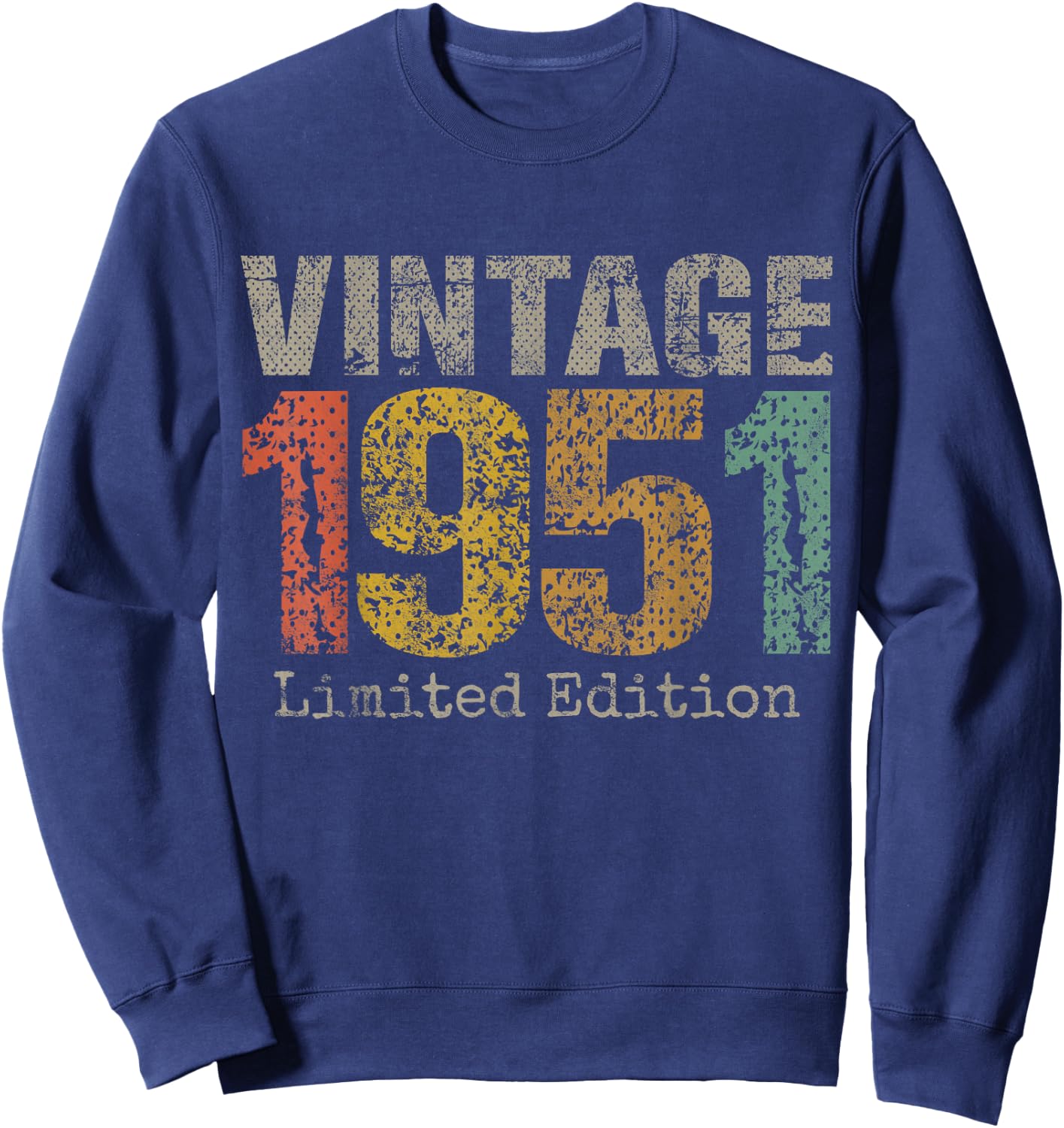 Vintage 1951 Limited Edition 74th Birthday Gifts 74 Year Old Sweatshirt - Sweatshirt | Navy