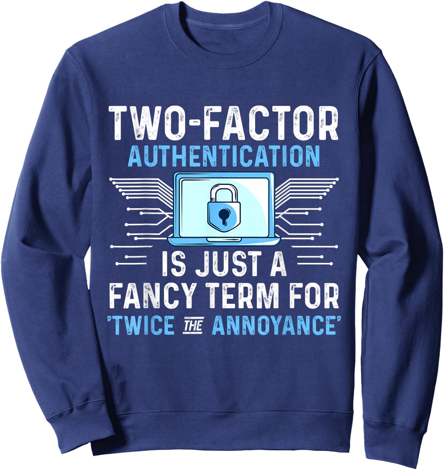 Cyber Security Expertise Hacking Cybercrime Tech Hacker Sweatshirt - Sweatshirt | Navy