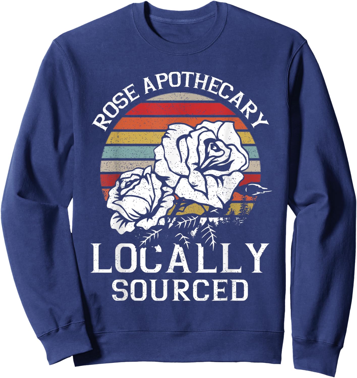 Vintage Rose Apothecary Locally Sourced Rose Lovers Gift Sweatshirt - Sweatshirt | Navy