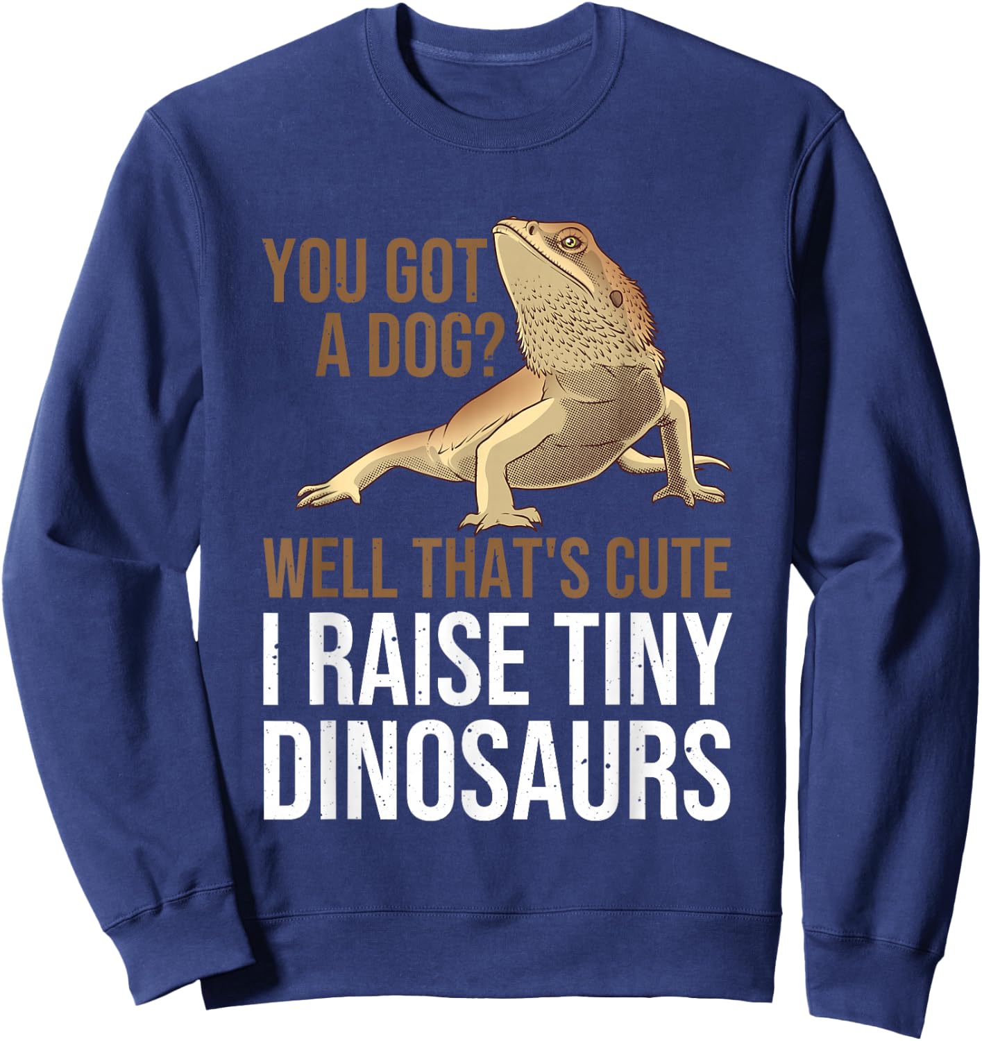 Bearded Dragon Gift Men Women Funny I Raise Tiny Dinosaurs Small Sweatshirt - Sweatshirt | Navy