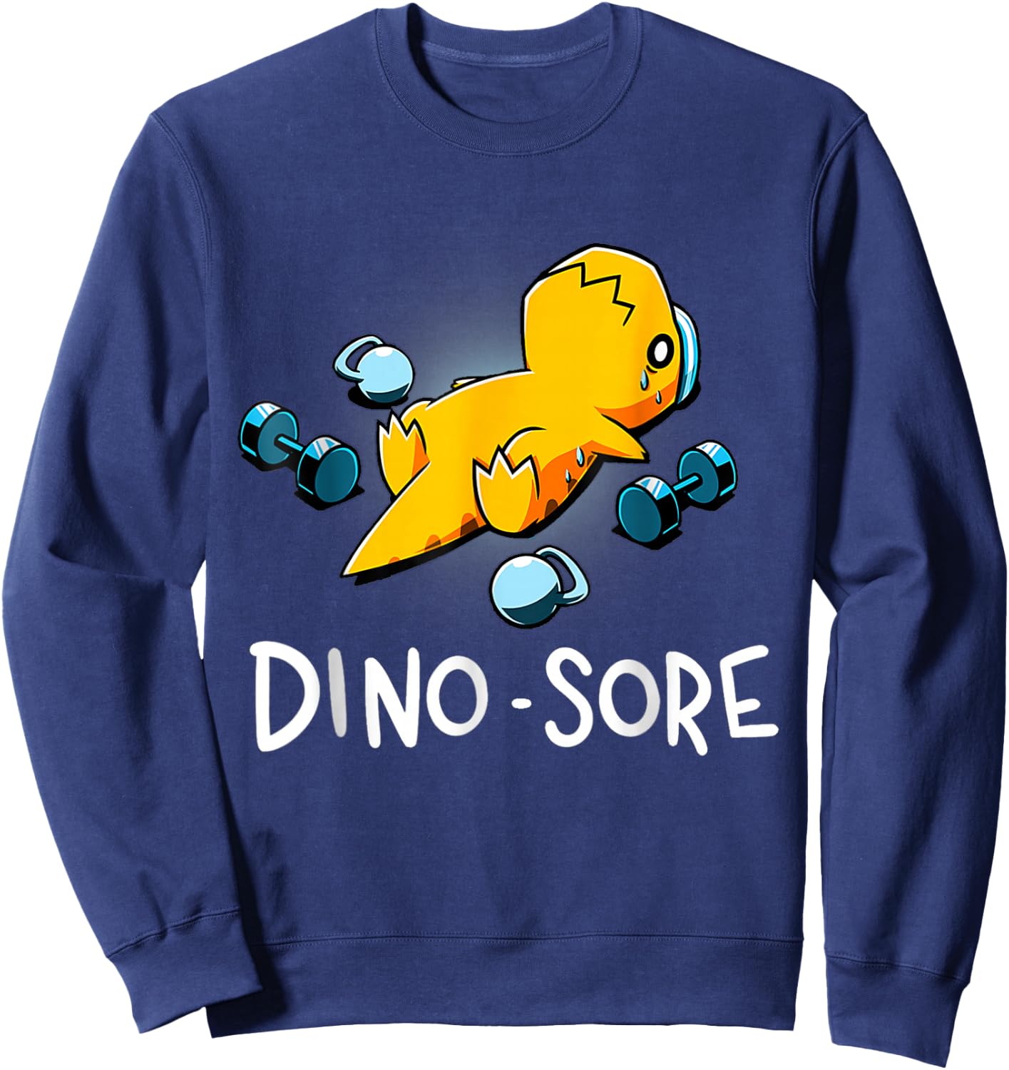 Funny Dinosaur Workout Gym Fitness Lifting, Cute Dino Sore Sweatshirt - Sweatshirt | Navy