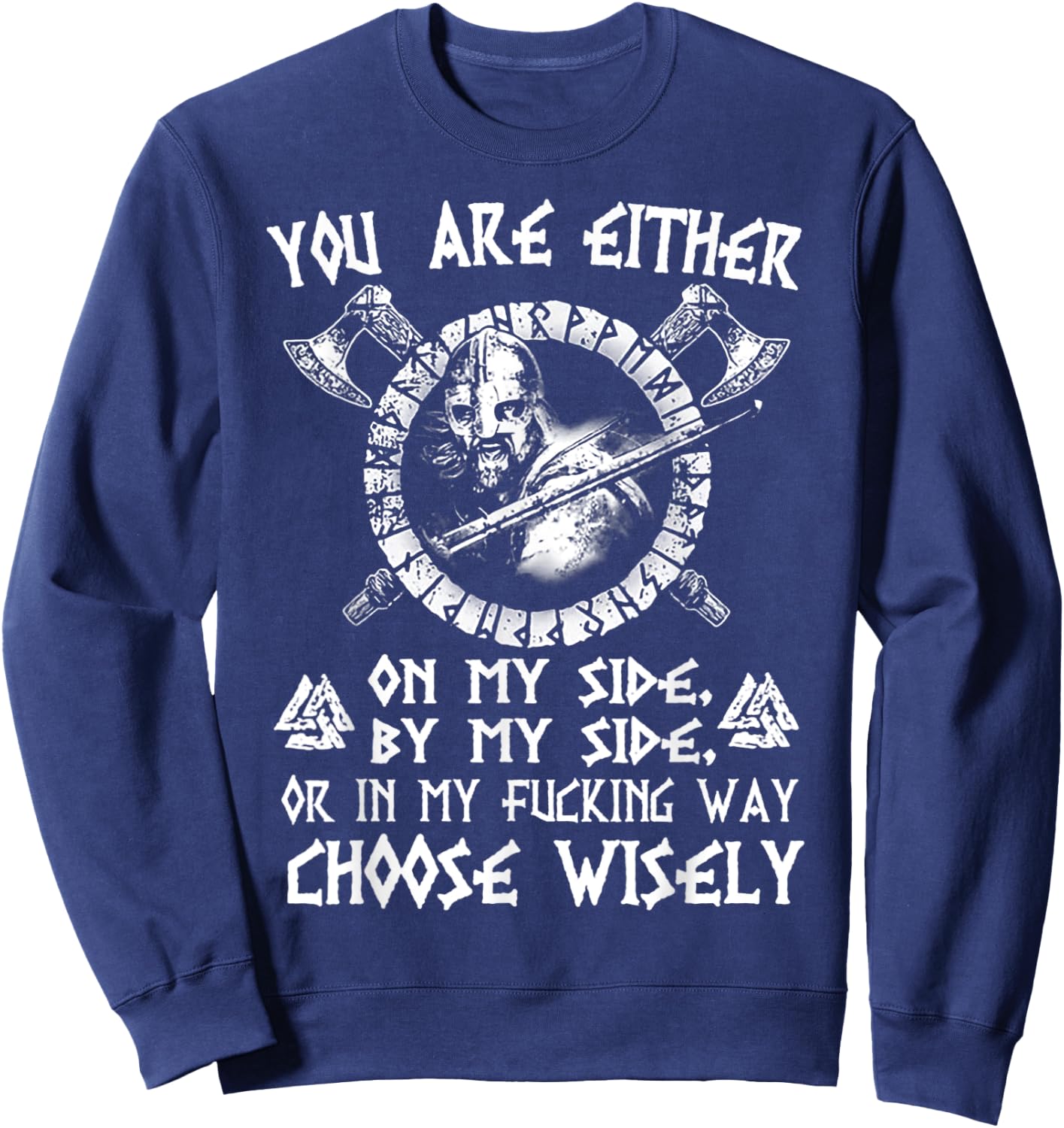 You Are Either On My Side By My Side Viking Sweatshirt - Sweatshirt | Navy