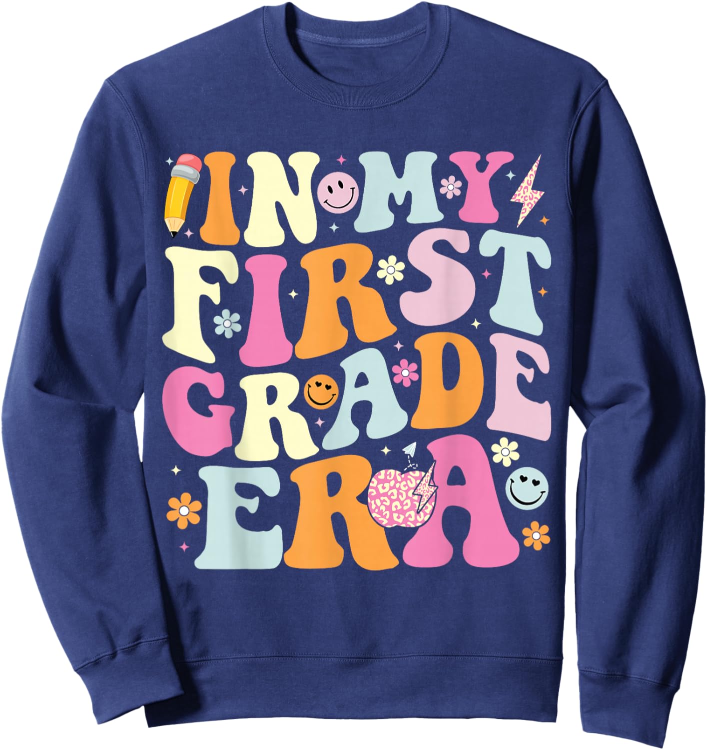 In My First Grade Era 1st Grade Teacher Back to School Sweatshirt - Sweatshirt | Navy