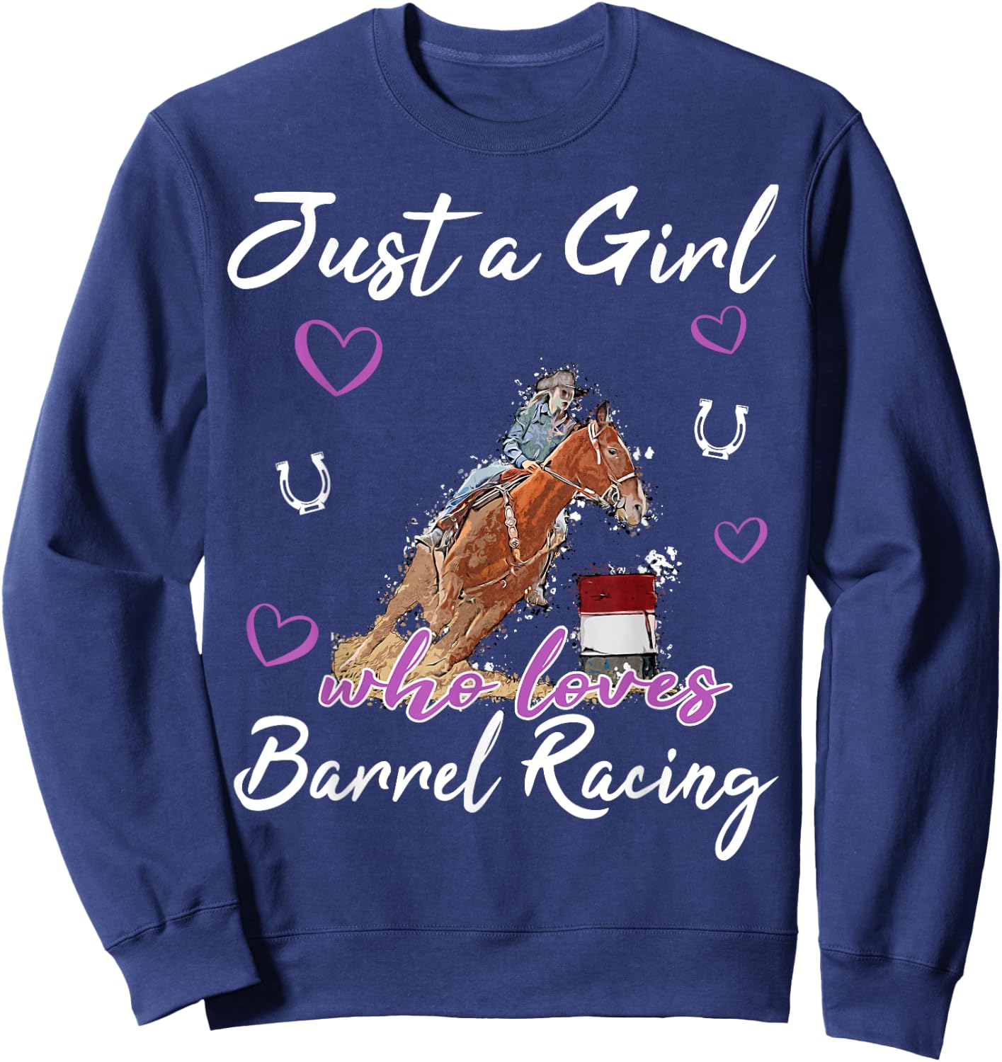Just a Girl who loves Barrel Racing Horse Rodeo Cowgirl Sweatshirt - Sweatshirt | Navy
