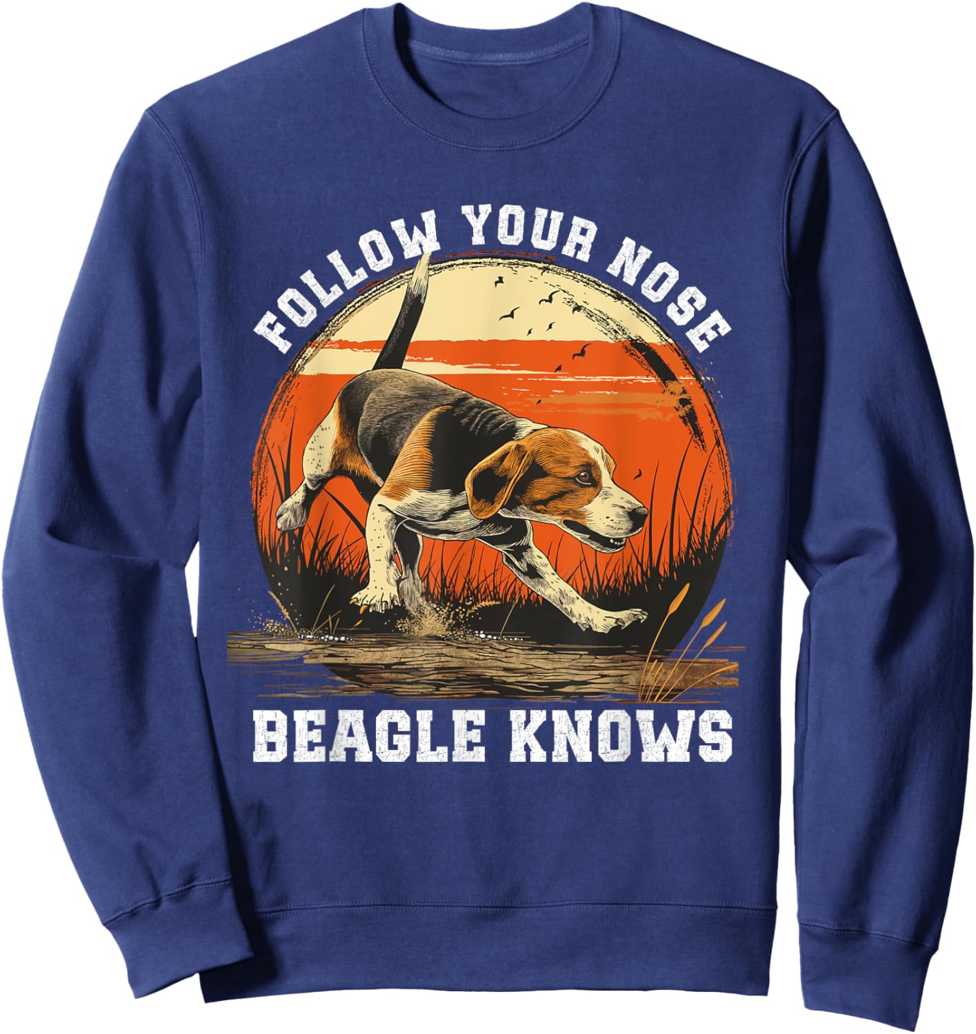 Dog Hunter Follow Your Nose Beagle Hunting Women Sweatshirt - Sweatshirt | Navy