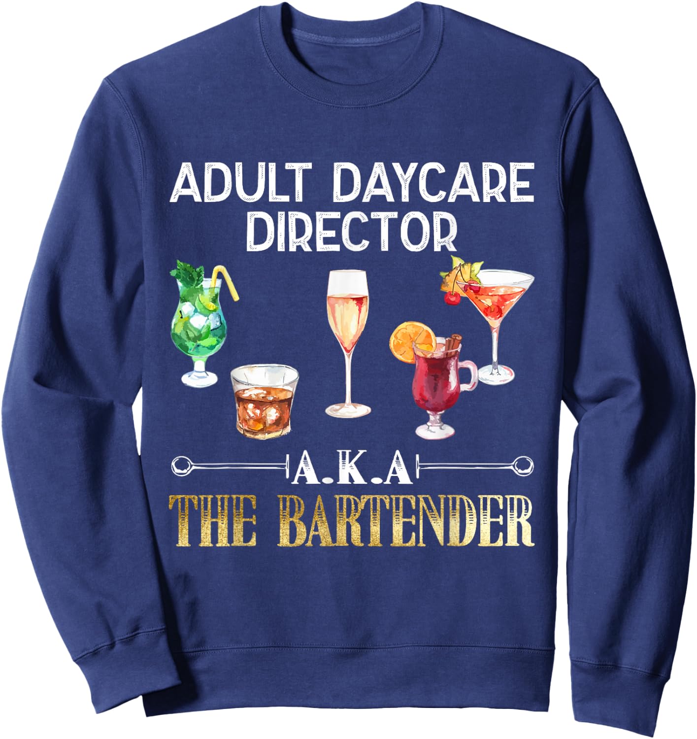 Adult Daycare Director - Cool Bartender Gift Sweatshirt - Sweatshirt | Navy