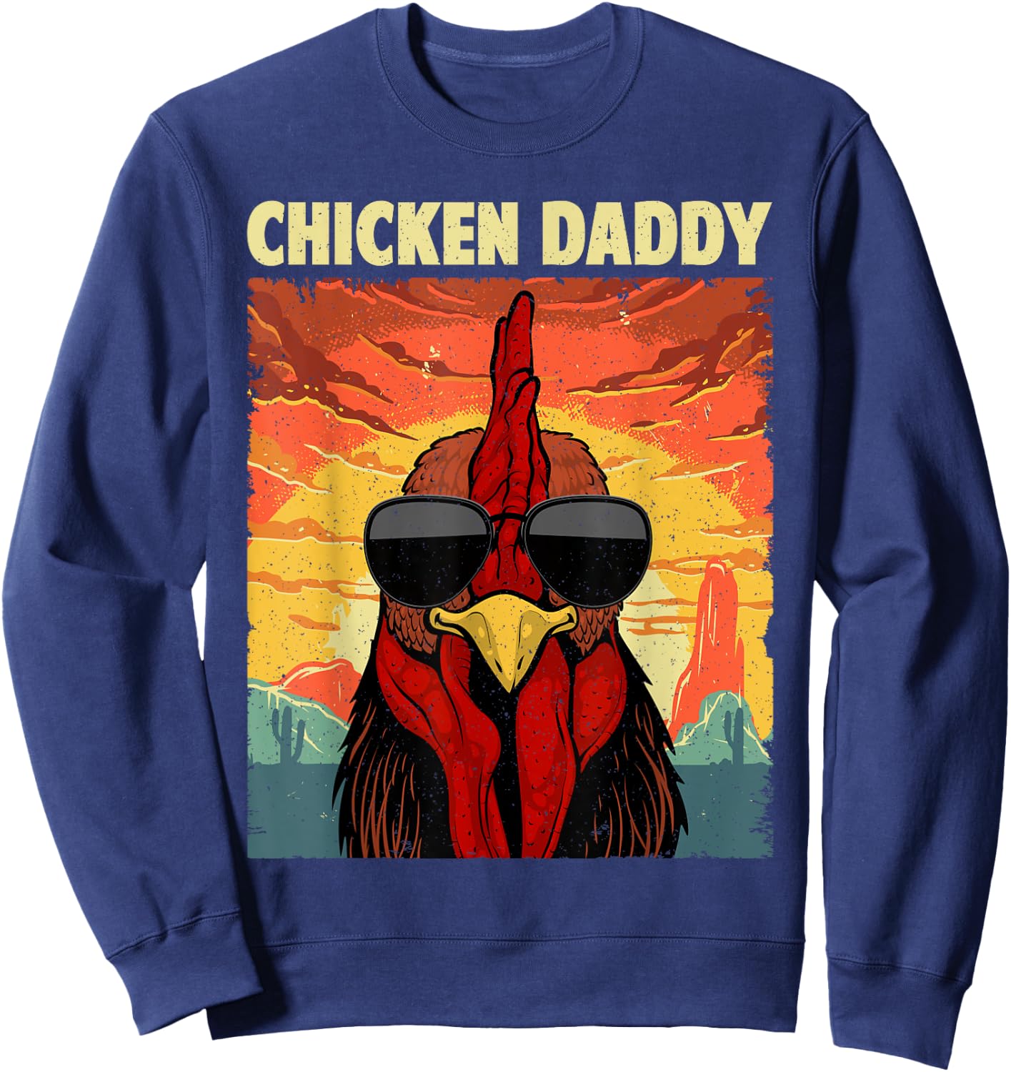 Funny Chicken Daddy Design For Dad Men Farmer Chicken Lover Sweatshirt - Sweatshirt | Navy