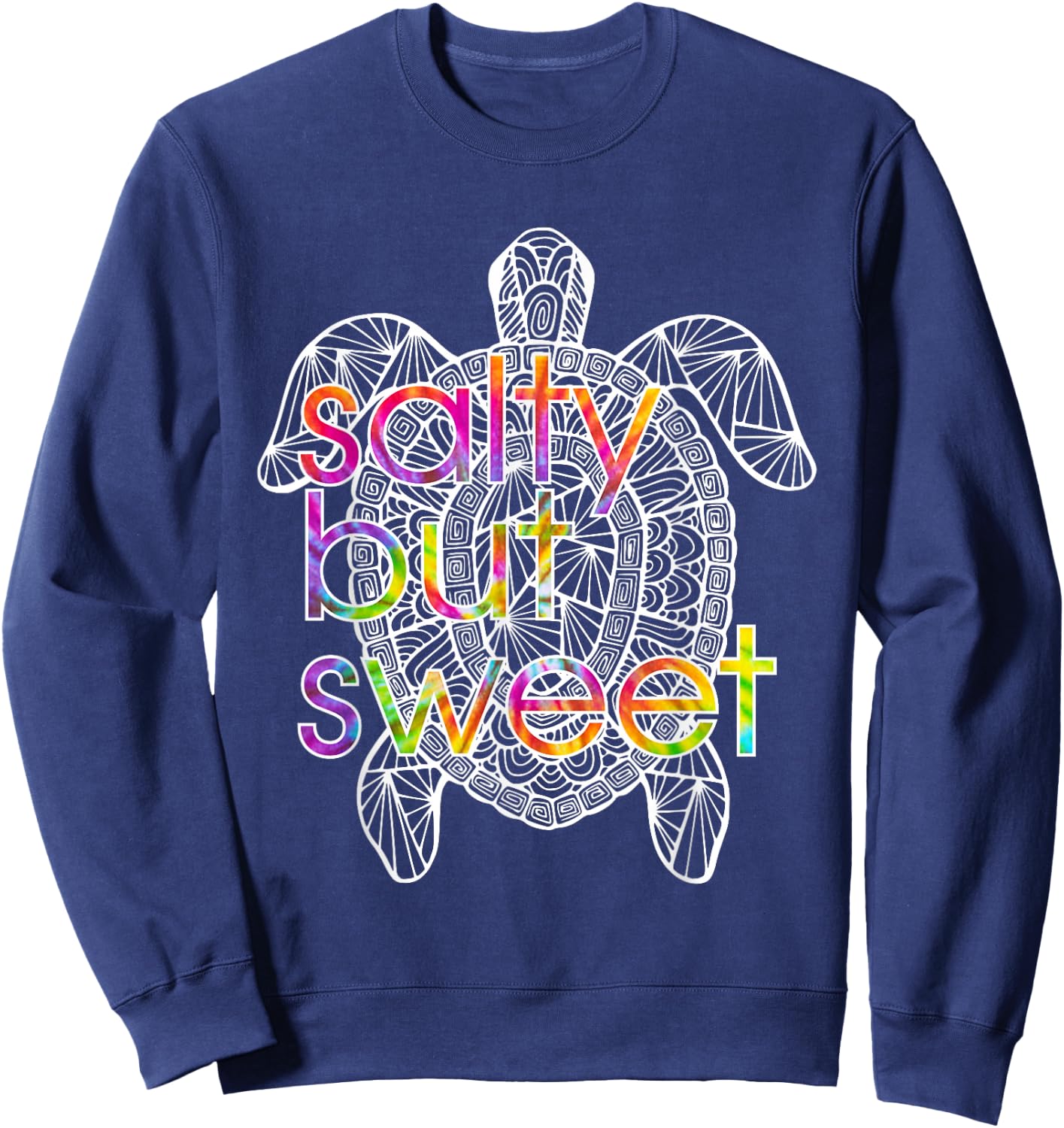 Salty Sweet Sea Turtle Attitude Tie Dye Southern Prep Gear Sweatshirt - Sweatshirt | Navy
