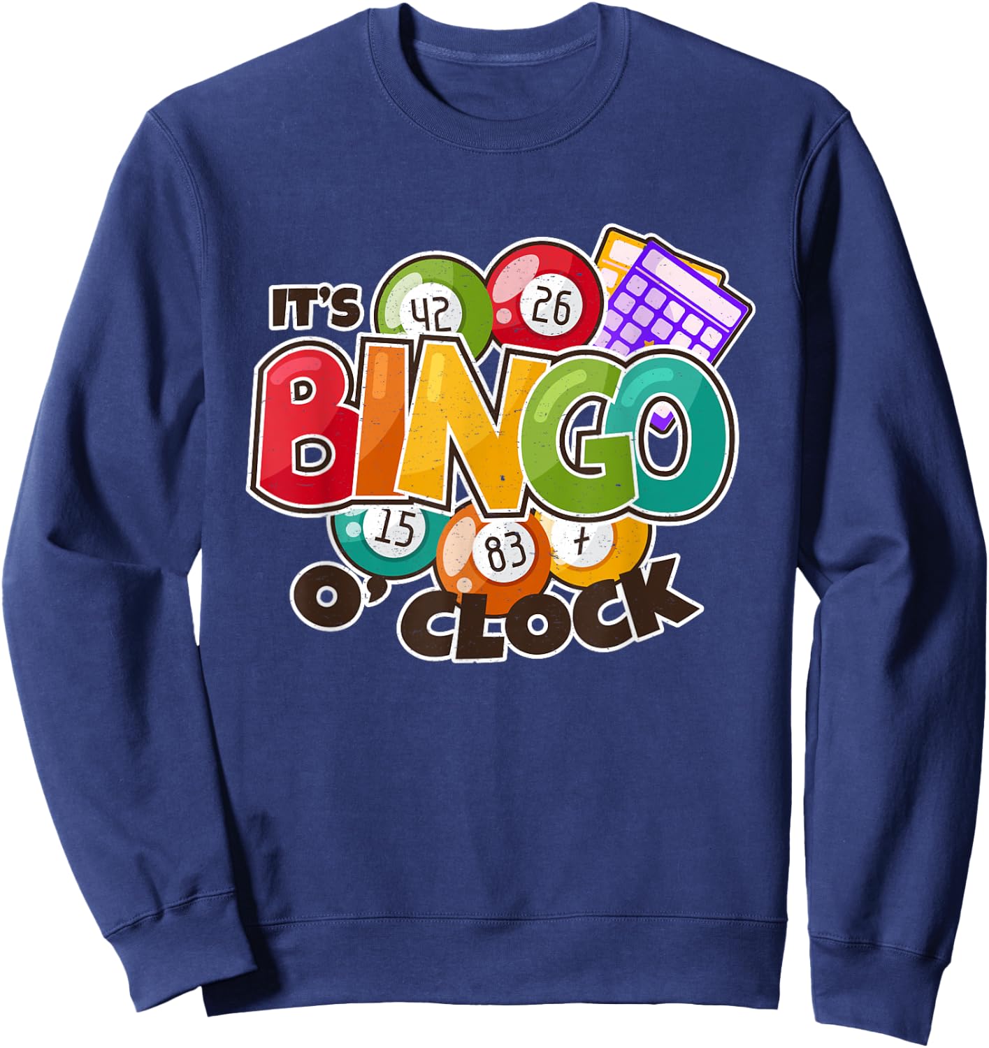 It's Bingo O Clock | Bingo Caller Shirt | Funny Bingo Sweatshirt - Sweatshirt | Navy