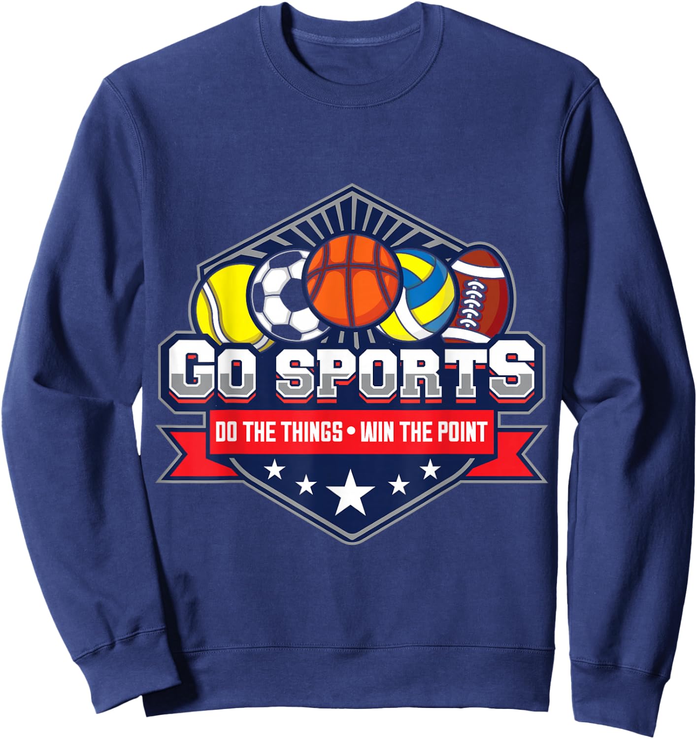 Go Sports Do The Things Win The Points Fan Athletic Game Sweatshirt - Sweatshirt | Navy