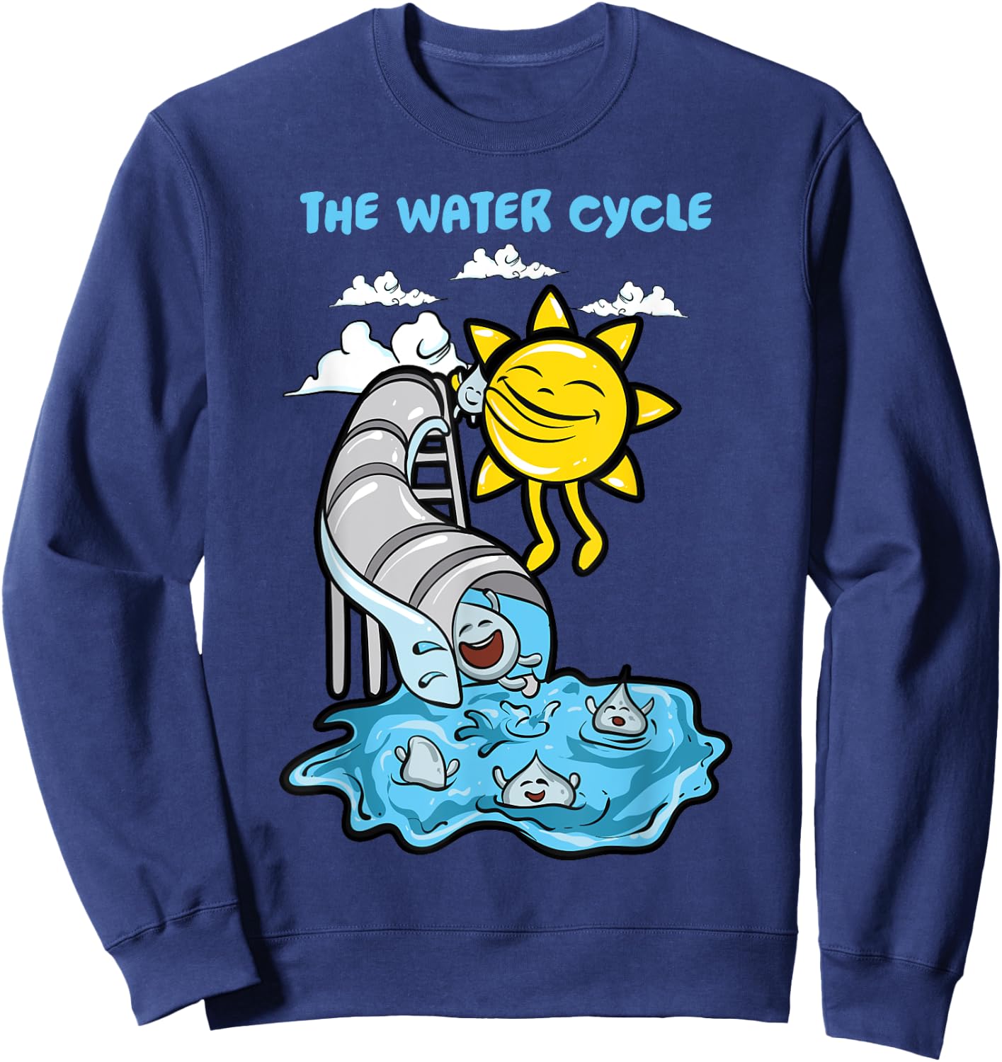 The Water Cycle | Funny Meteorologist Science Weather Nerd Sweatshirt - Sweatshirt | Navy