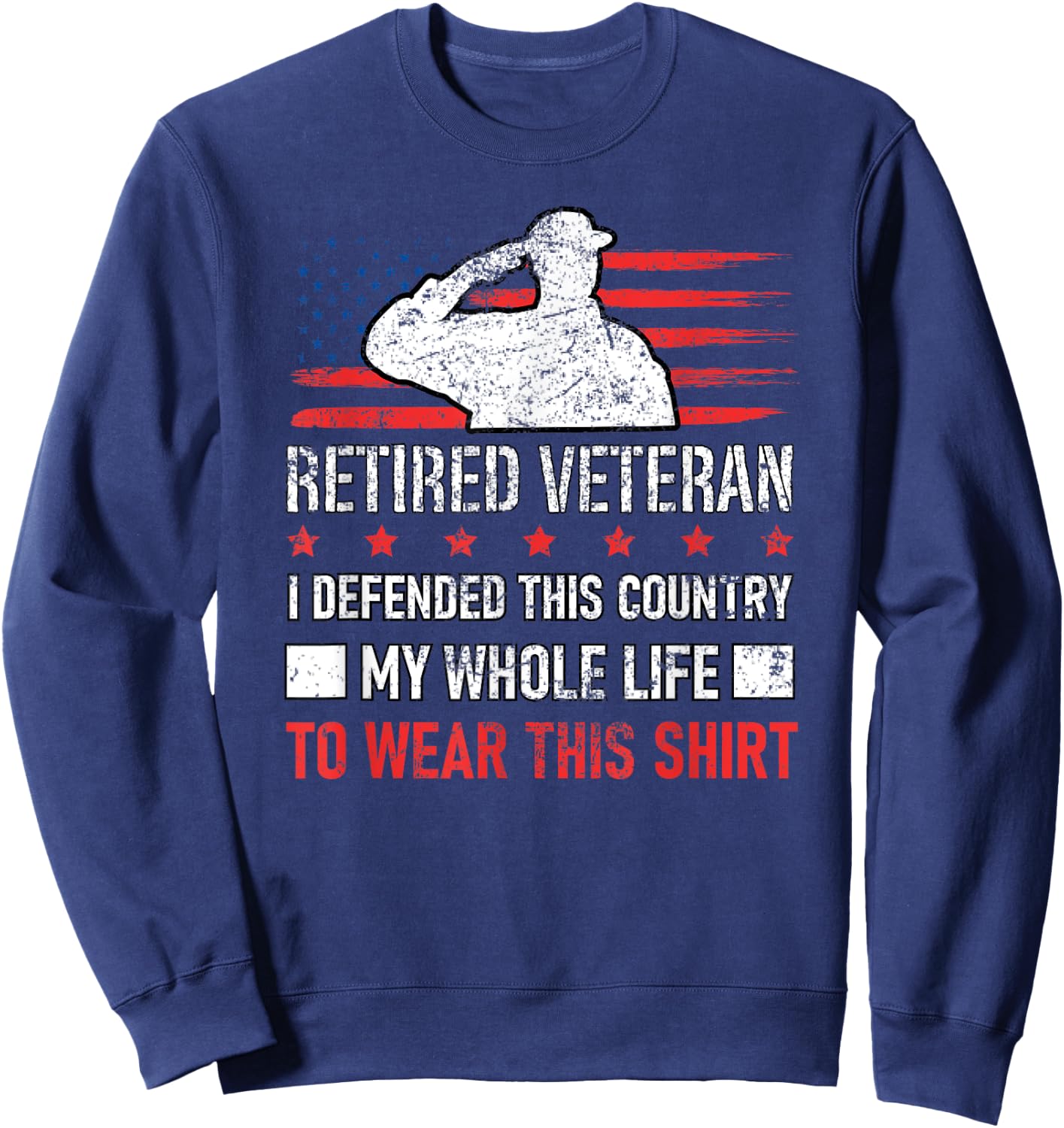 Retired Veteran USA Soldier Defend America Military Patriot Sweatshirt - Sweatshirt | Navy