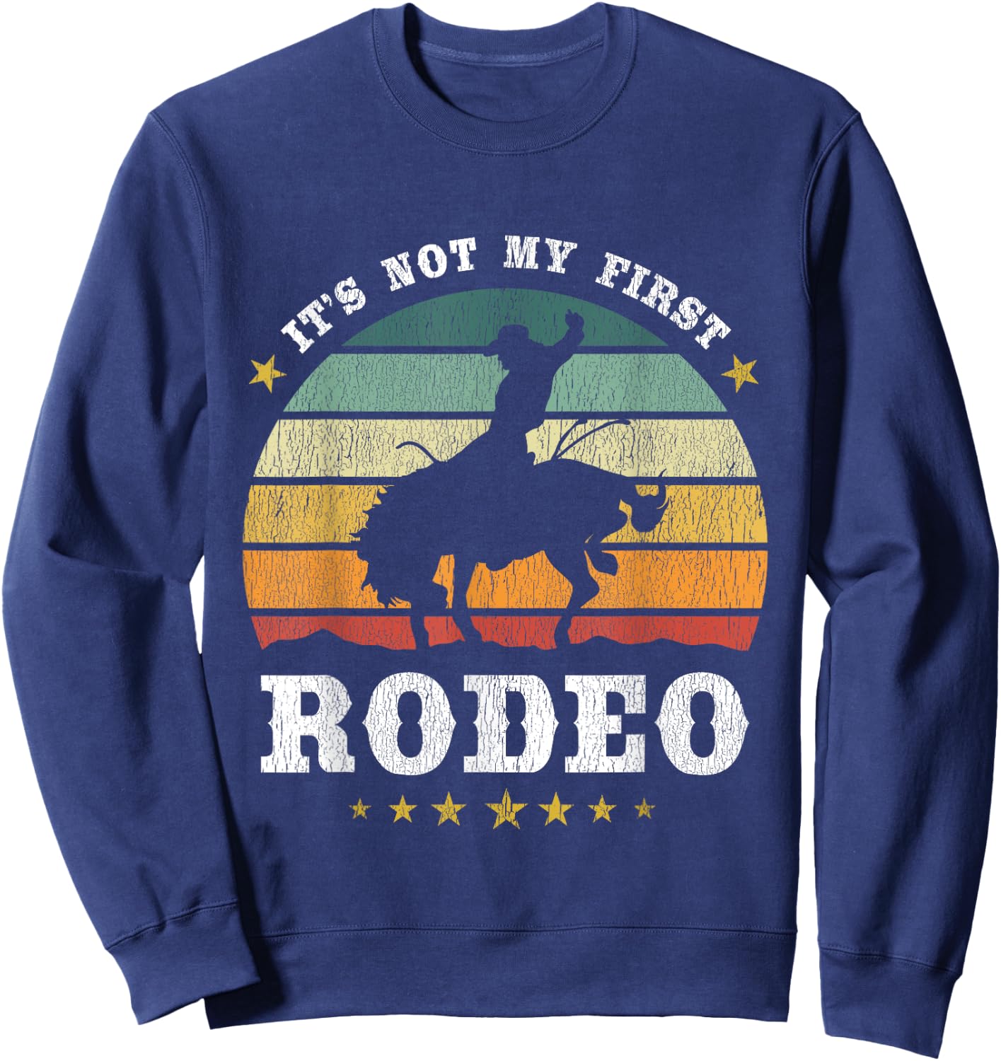 It's Not My First Rodeo, Western Texan Retro Design Sweatshirt - Sweatshirt | Navy
