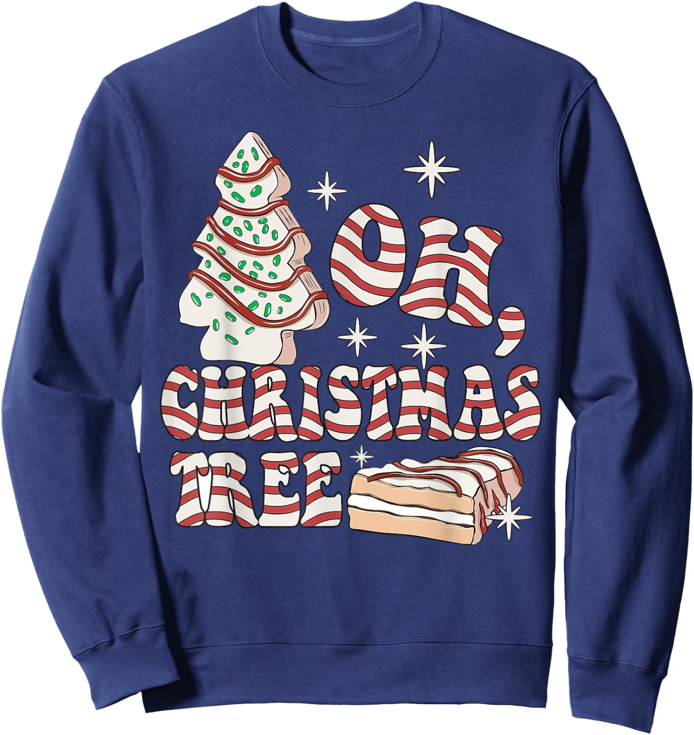 Groovy Oh Christmas Tree Cakes Debbie Becky Jen Cake Lovers Sweatshirt - Sweatshirt | Navy