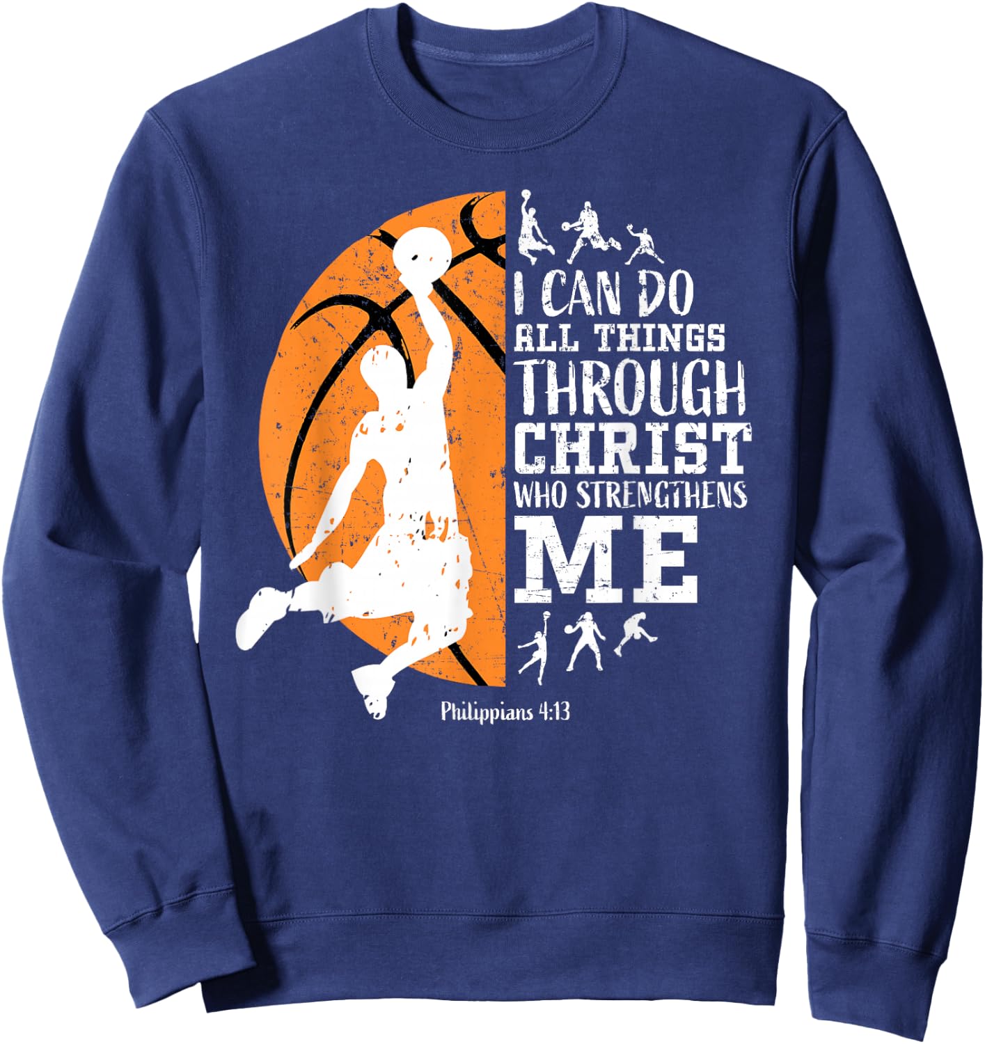 Christian Basketball I Can Do All Things Through Christ Sweatshirt - Sweatshirt | Navy