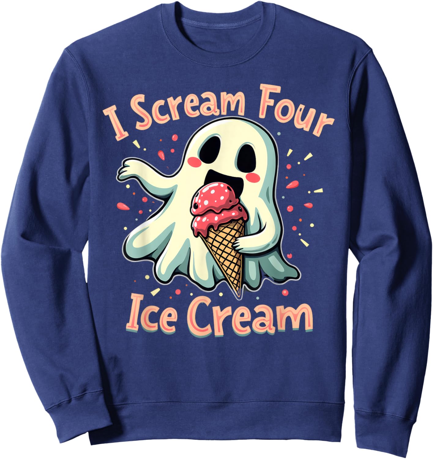 I Scream Four Ice Cream Halloween Funny I Scream Ghost Sweatshirt - Sweatshirt | Navy