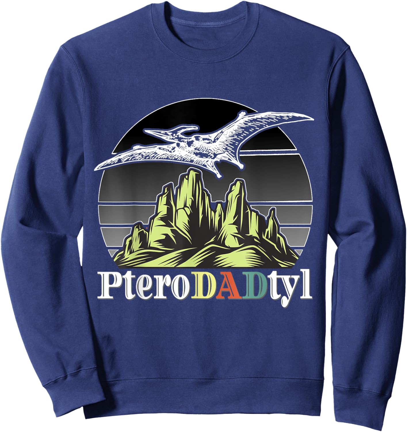 Funny Pterodactyl PteroDADtyl Awesome Dads Father Papa Daddy Sweatshirt - Sweatshirt | Navy