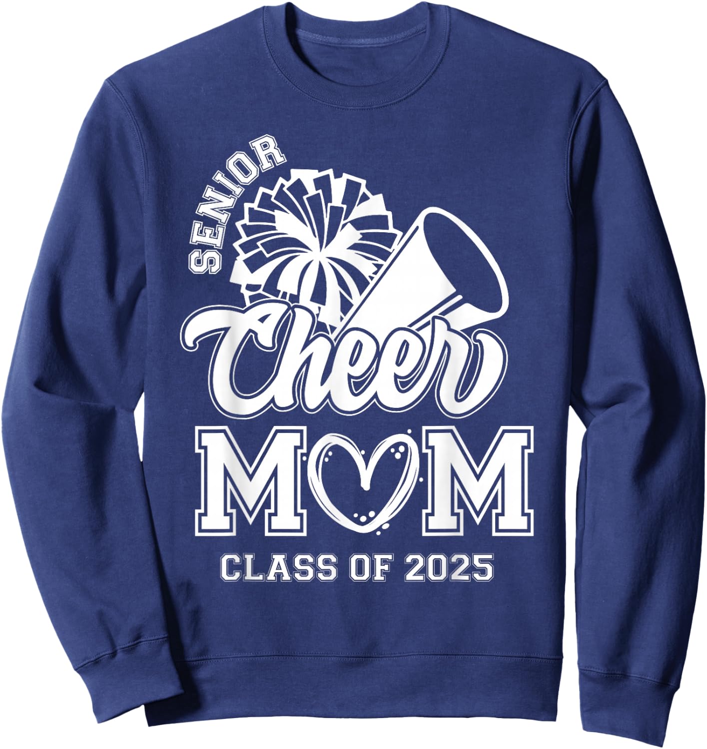 Senior Cheerleader Mom Cheer Class Of 2025 Graduation Women Sweatshirt - Sweatshirt | Navy