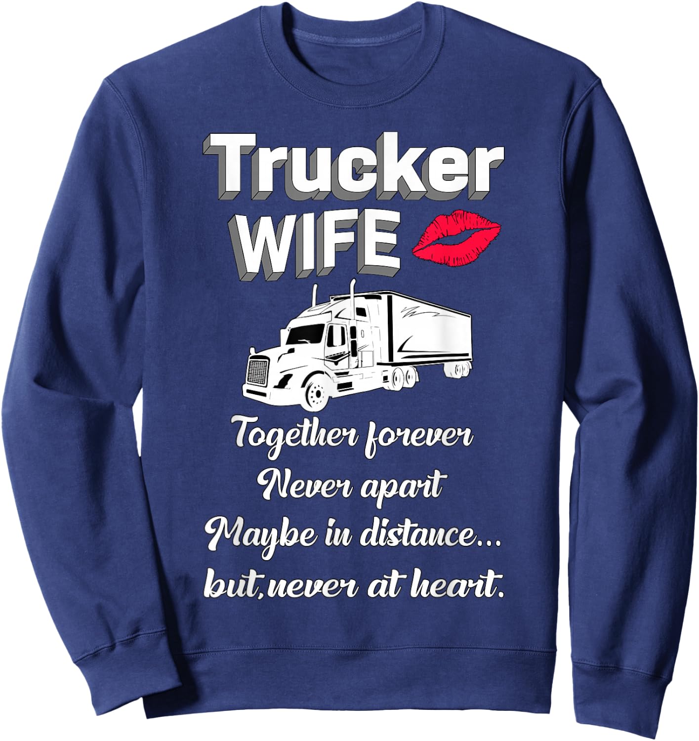 Trucker Wife Truckers Wife Trucker's Wife Funny Sweatshirt - Sweatshirt | Navy