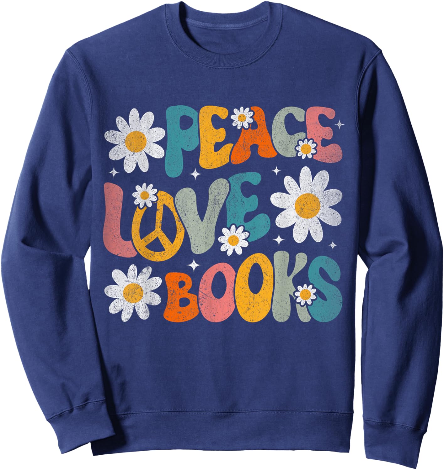 Peace Love Books Bookworm Librarian Reading Teacher Groovy Sweatshirt - Sweatshirt | Navy