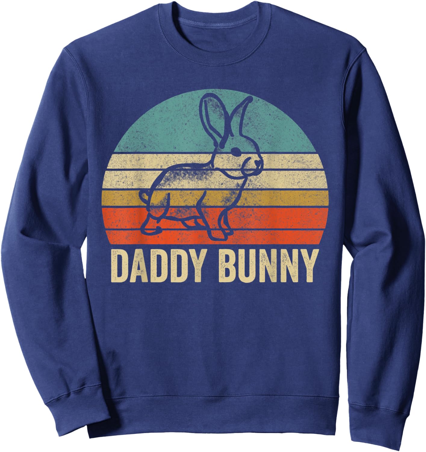 Funny Easter Day Dad Daddy Bunny Husband Wife Egg Ear Sweatshirt - Sweatshirt | Navy