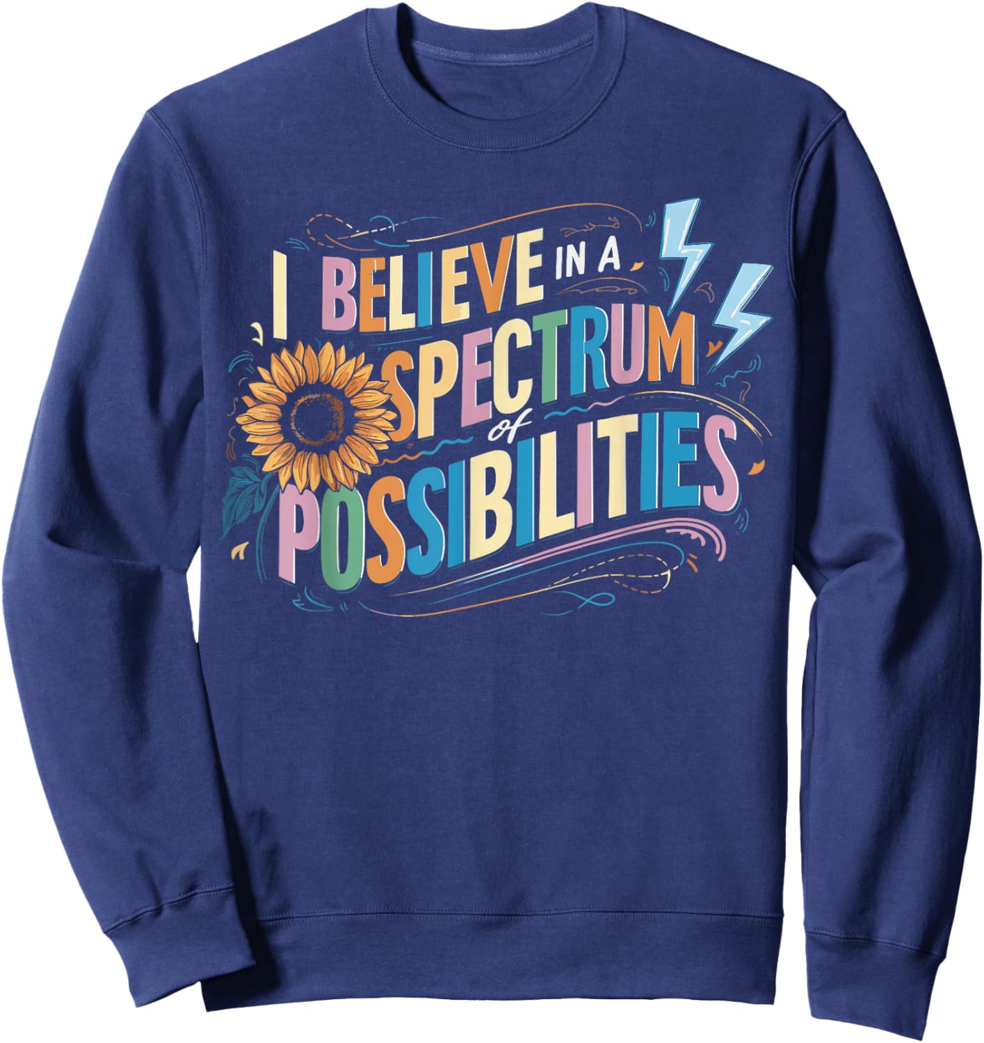 I Believe In A Spectrum Of Possibilities Sweatshirt - Sweatshirt | Navy