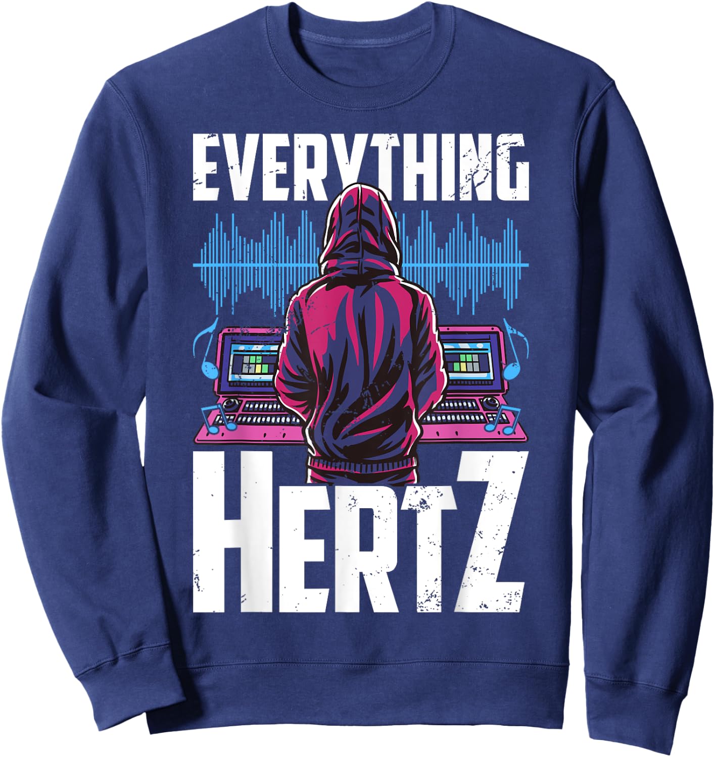 Everything Hertz, Recording Studio, Funny Sound Engineer Sweatshirt - Sweatshirt | Navy
