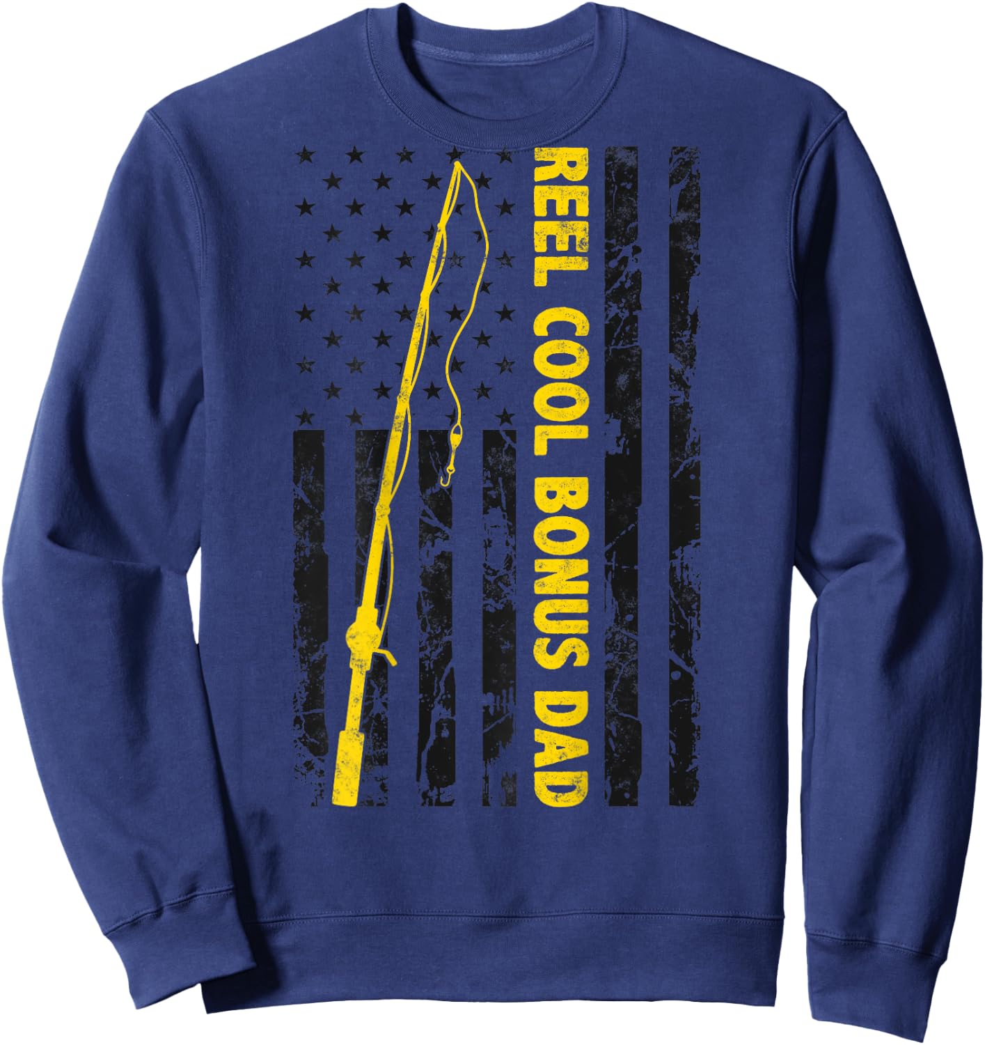 Reel cool Bonus Dad Fishing American Flag gift Fisherman Dad Sweatshirt - Sweatshirt | Navy