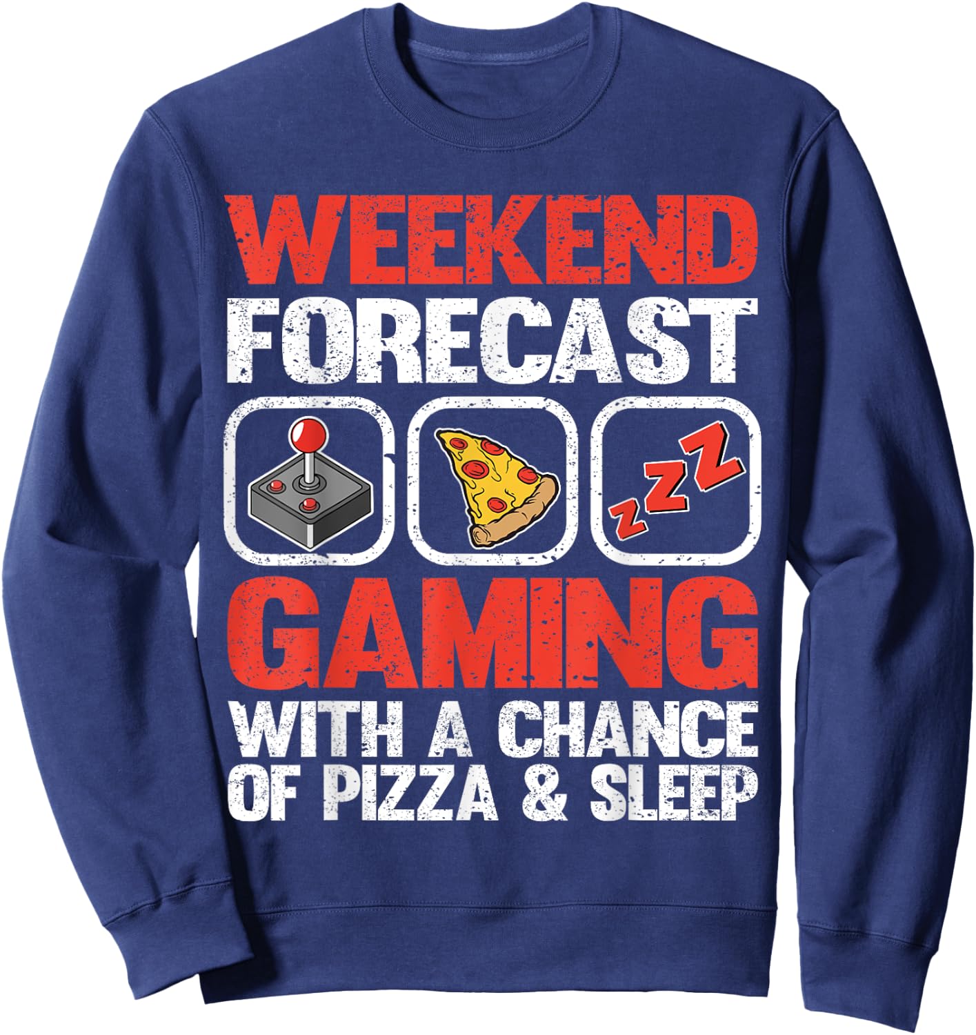 Weekend Forecast Gaming With A Chance of Pizza & Sleep Gamer Sweatshirt - Sweatshirt | Navy