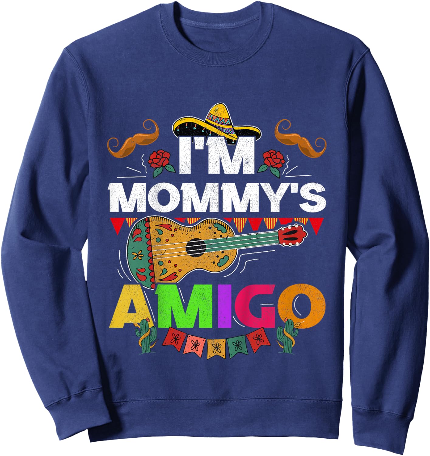 Kids I'm Mommy's Amigo Cinco De Mayo Boy Mariachi Mexican Toddler Sweatshirt - Sweatshirt | Navy