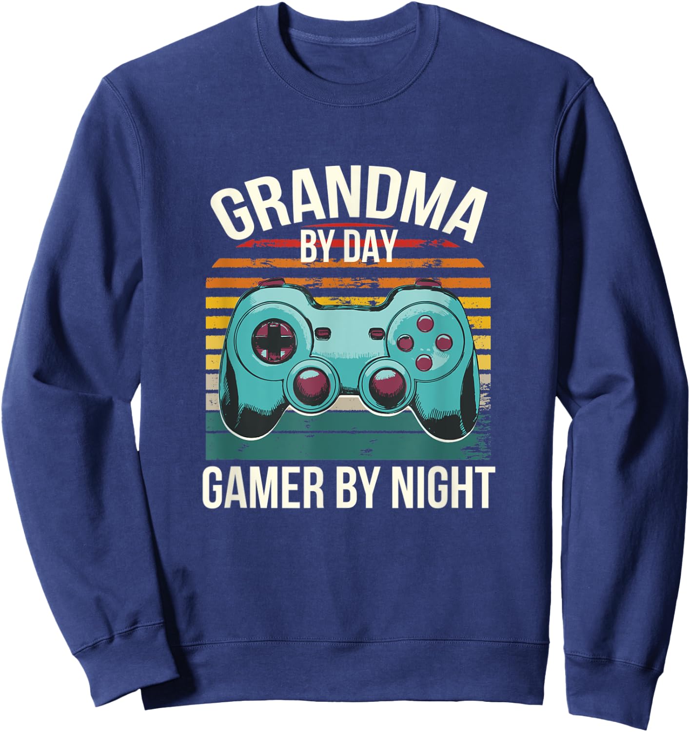 Grandma By Day Gamer By Night Grandma Gaming Gaming Sweatshirt - Sweatshirt | Navy