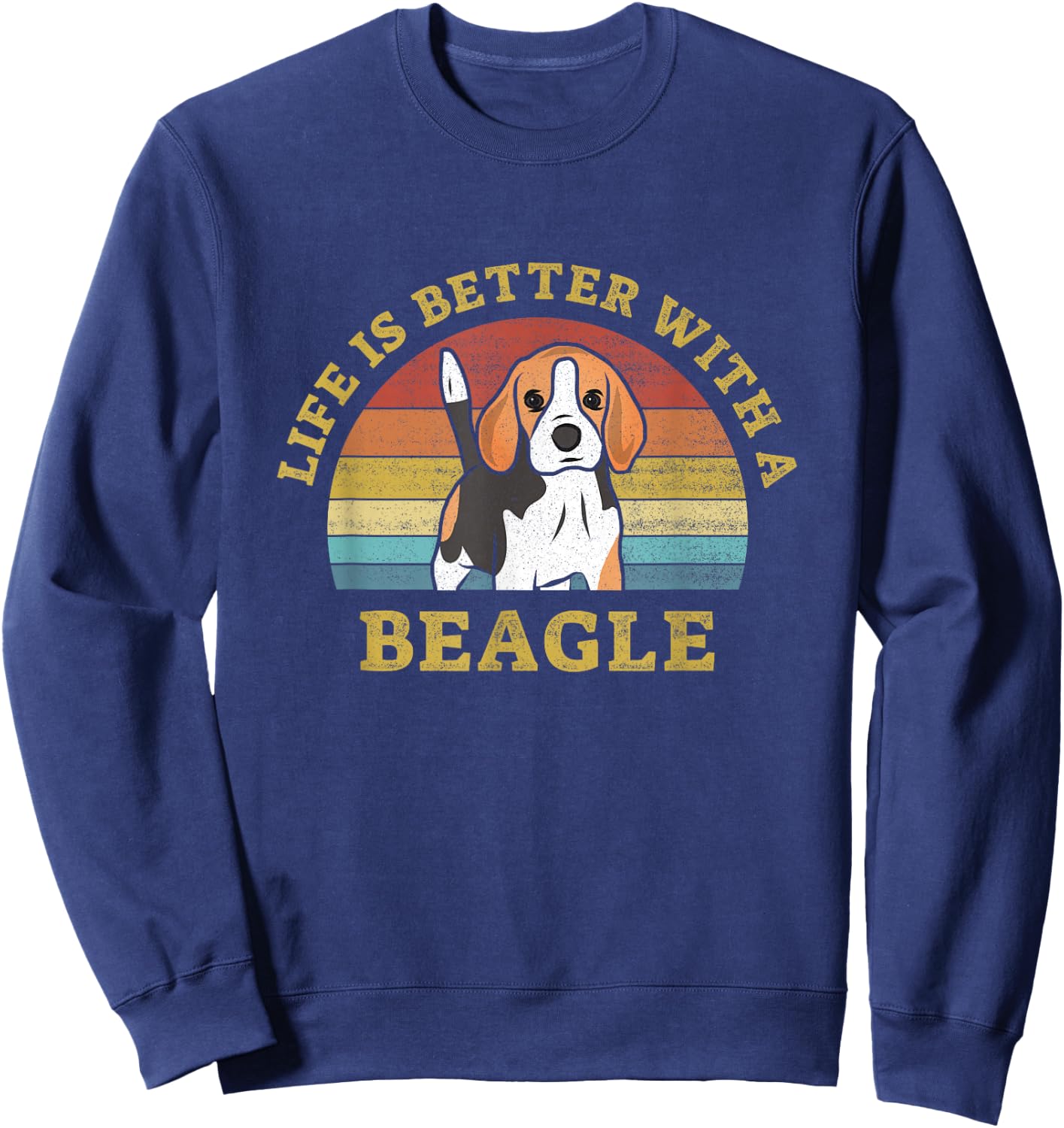 Life is Better with a Beagle Vintage Dog Design Puppy Lover Sweatshirt - Sweatshirt | Navy
