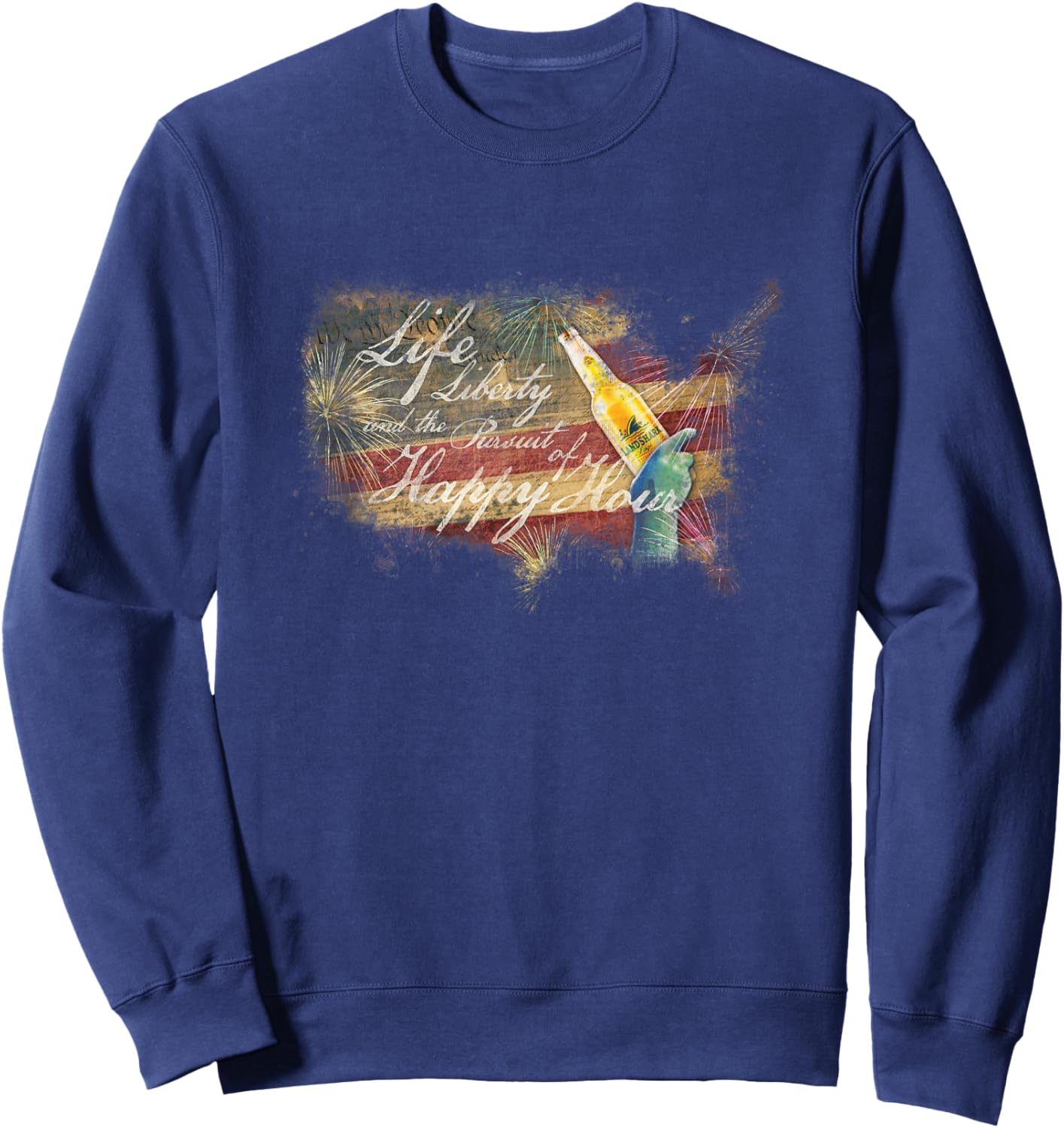 Life, Liberty, and the Pursuit of Happy Hour Sweatshirt - Sweatshirt | Navy