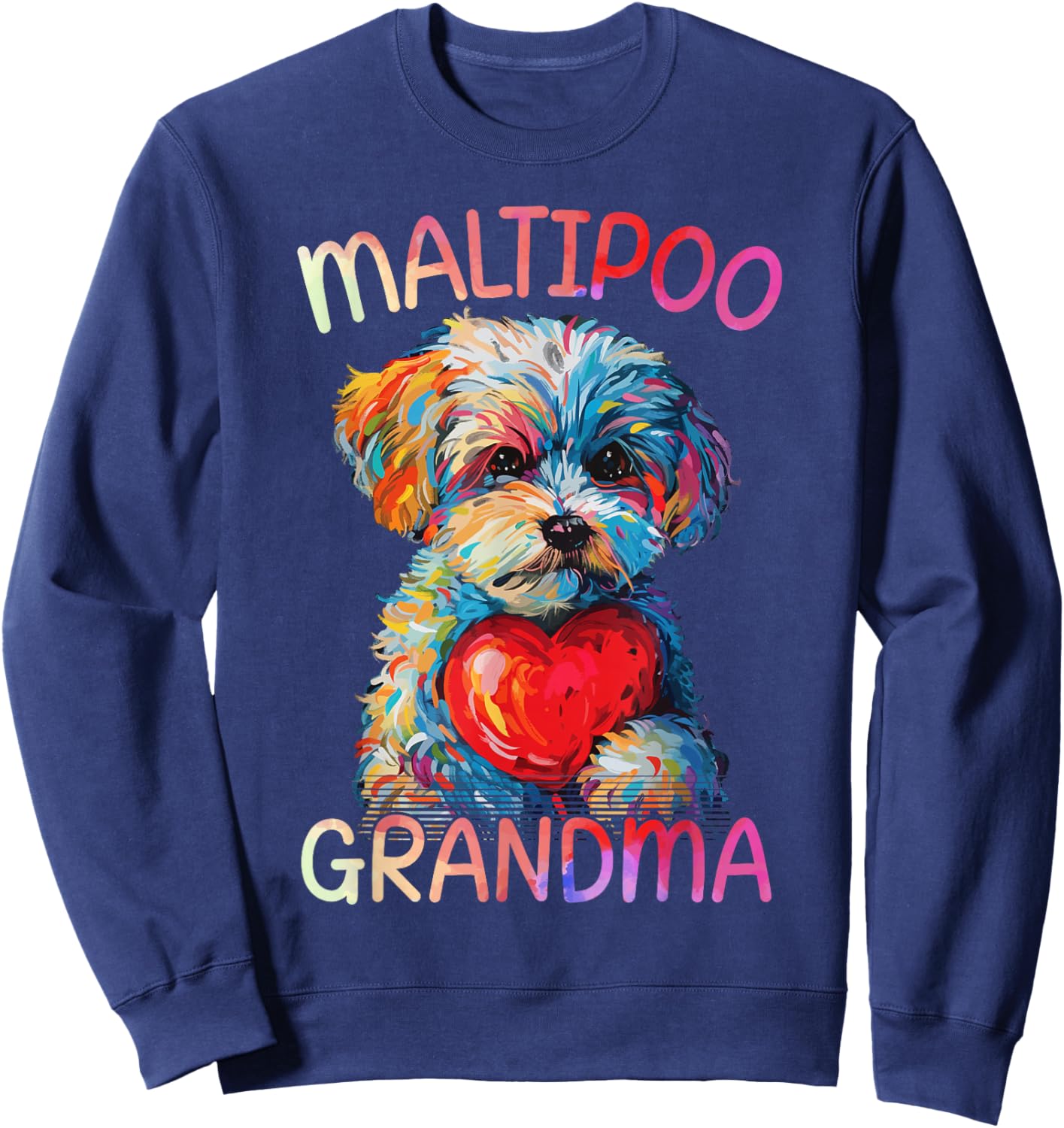 Maltipoo Dog Lovers Heart Pop Art Maltipoo Grandma Sweatshirt - Sweatshirt | Navy