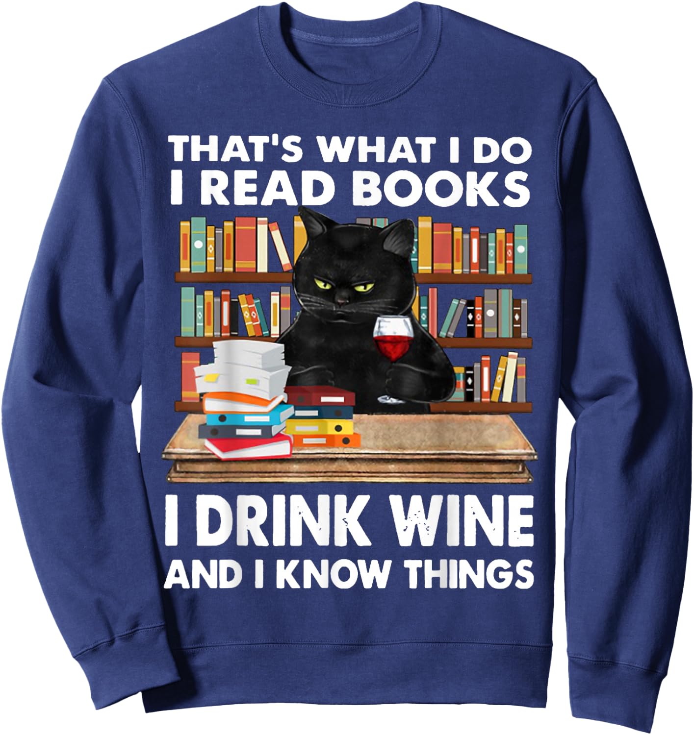 That's What I Do I Read Books I Drink Wine Cat Women Sweatshirt - Sweatshirt | Navy