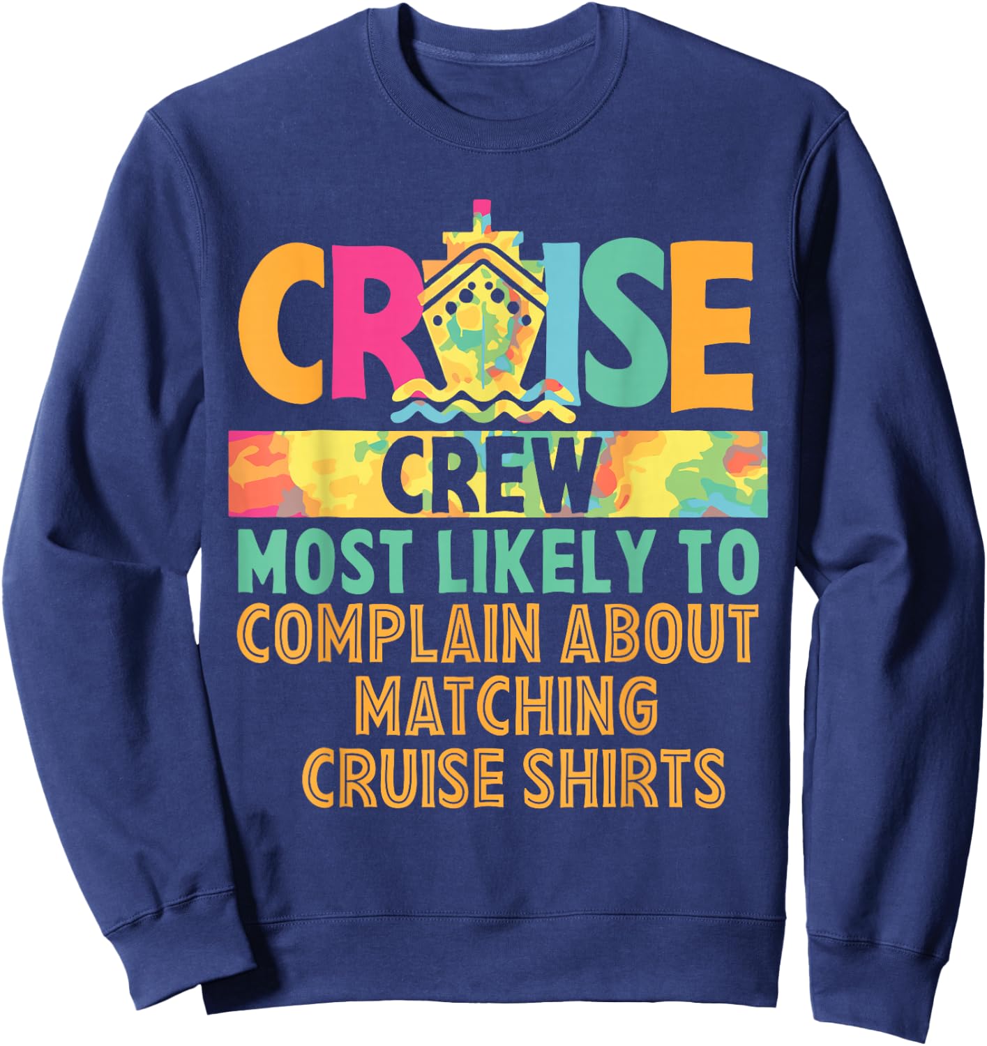 Cruise Crew Most Likely To... Hawaii Summer Vacation Funny Men Women Girls Kids Sweatshirt - Sweatshirt | Navy