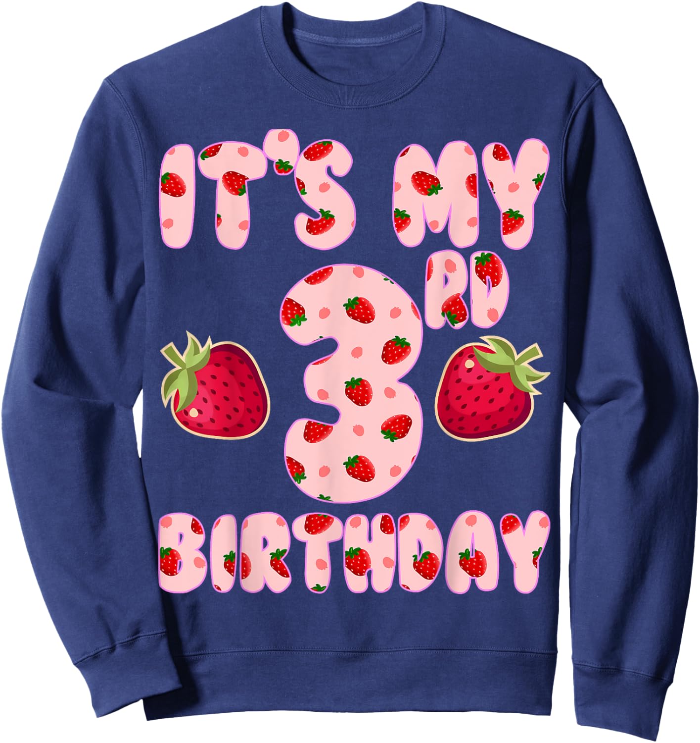 Kids 3 year old Strawberry Birthday Girl Sweet Fruit 3rd Sweatshirt - Sweatshirt | Navy