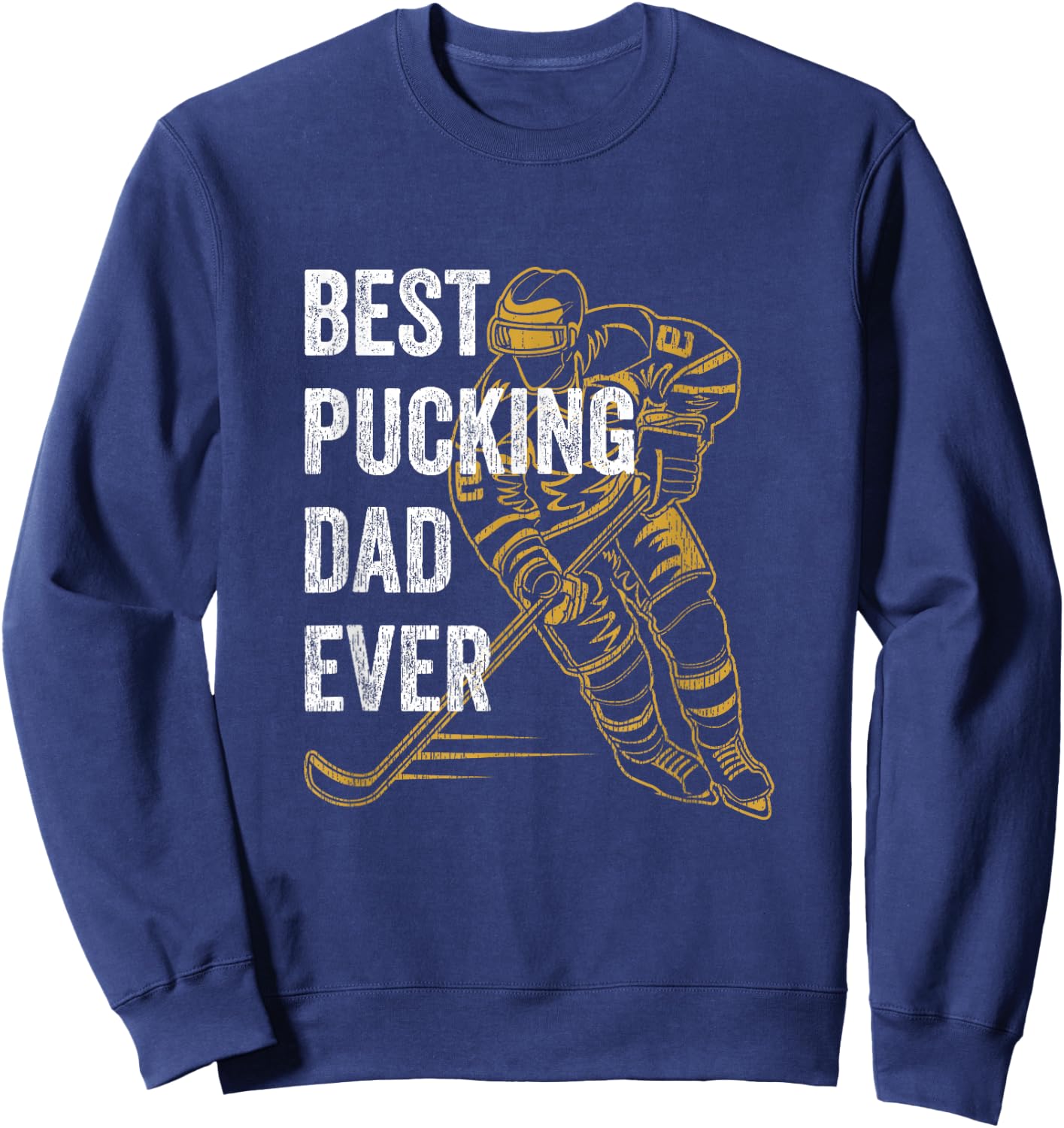 Vintage Best Pucking Dad Ever Retro Funny Hockey Father Sweatshirt - Sweatshirt | Navy
