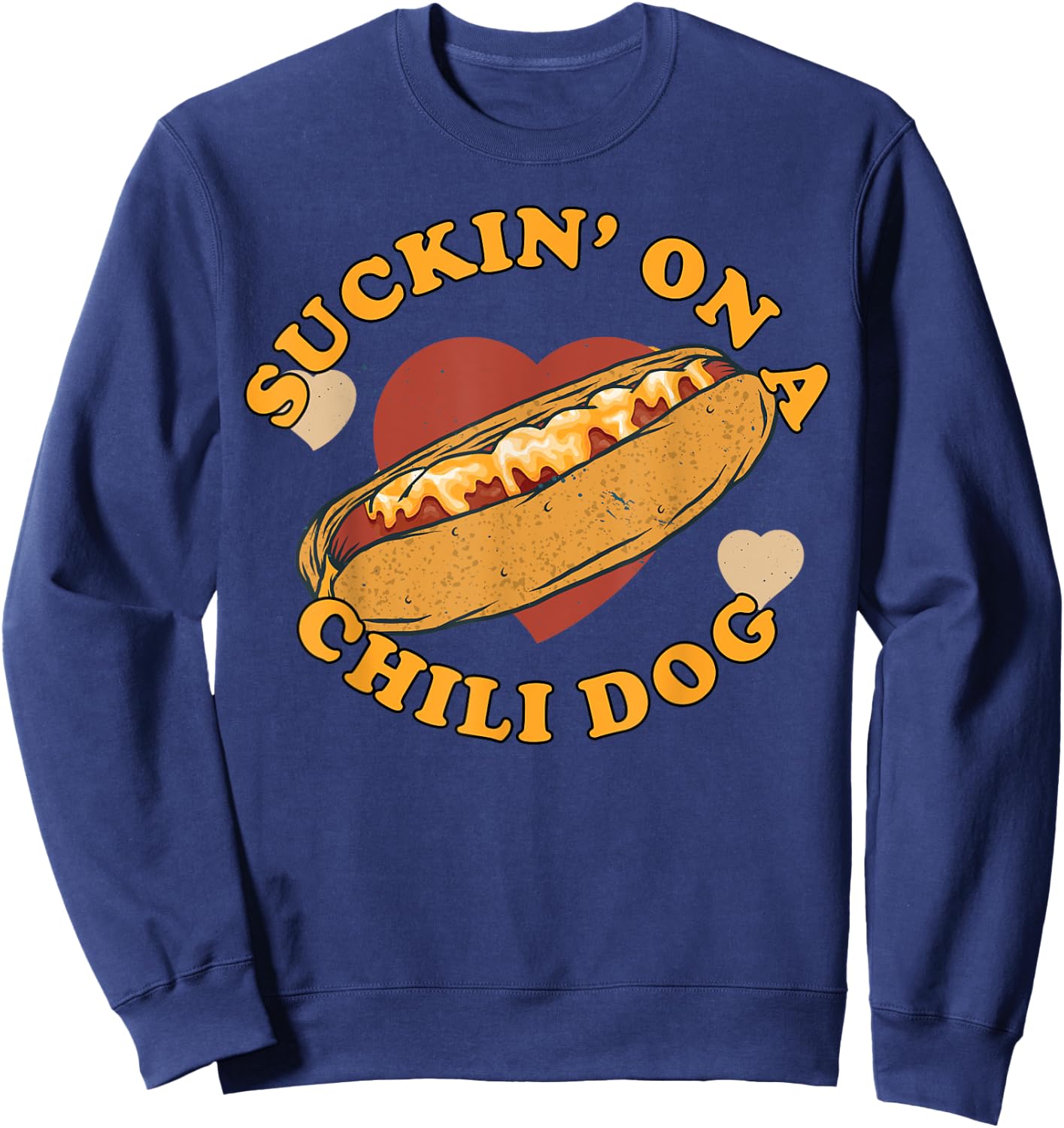 Suckin' On A Chili Dog - Foodie Funny Women Sweatshirt - Sweatshirt | Navy