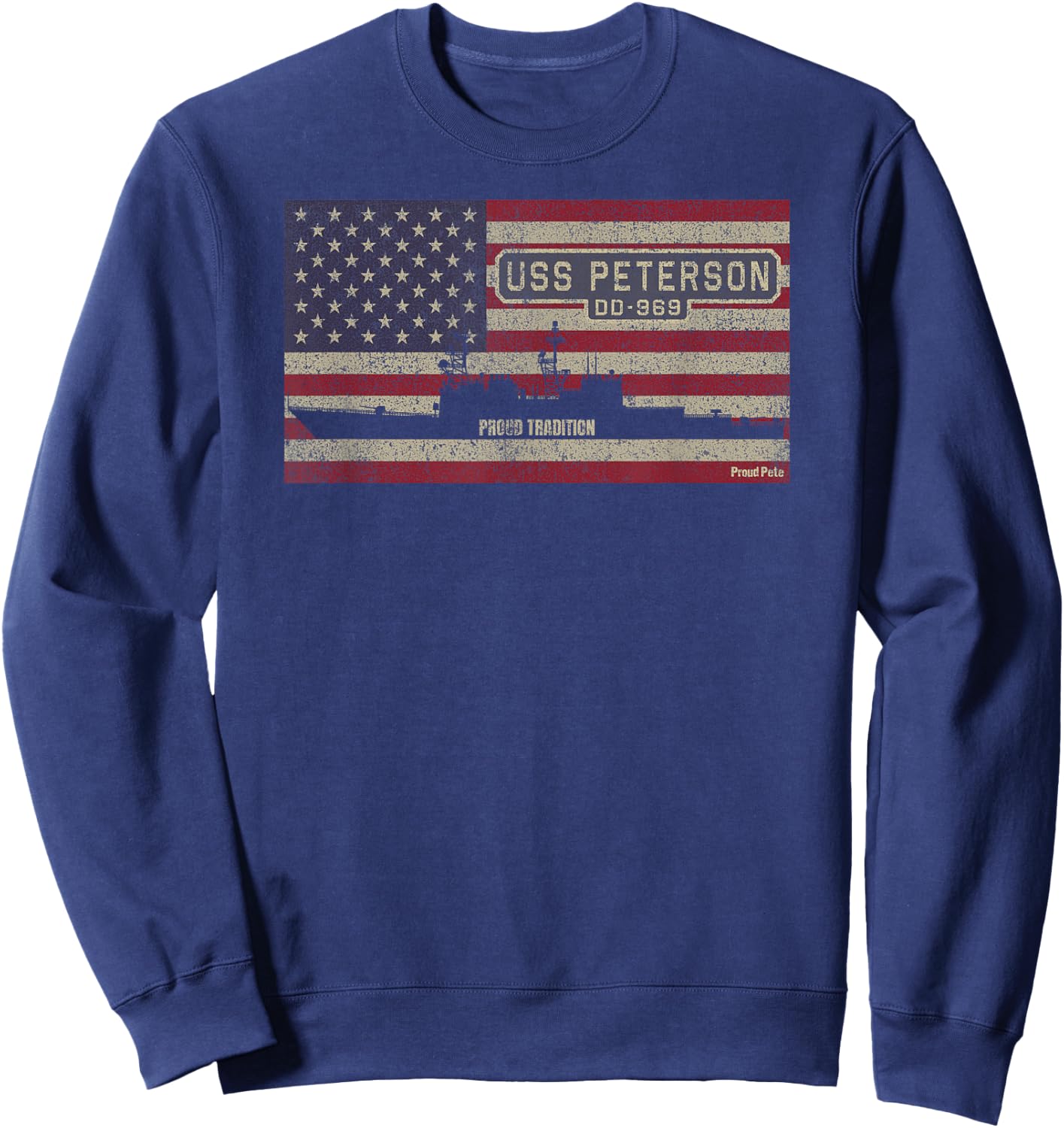 USS Peterson DD-969 Destroyer Ship USA American Flag Sweatshirt - Sweatshirt | Navy
