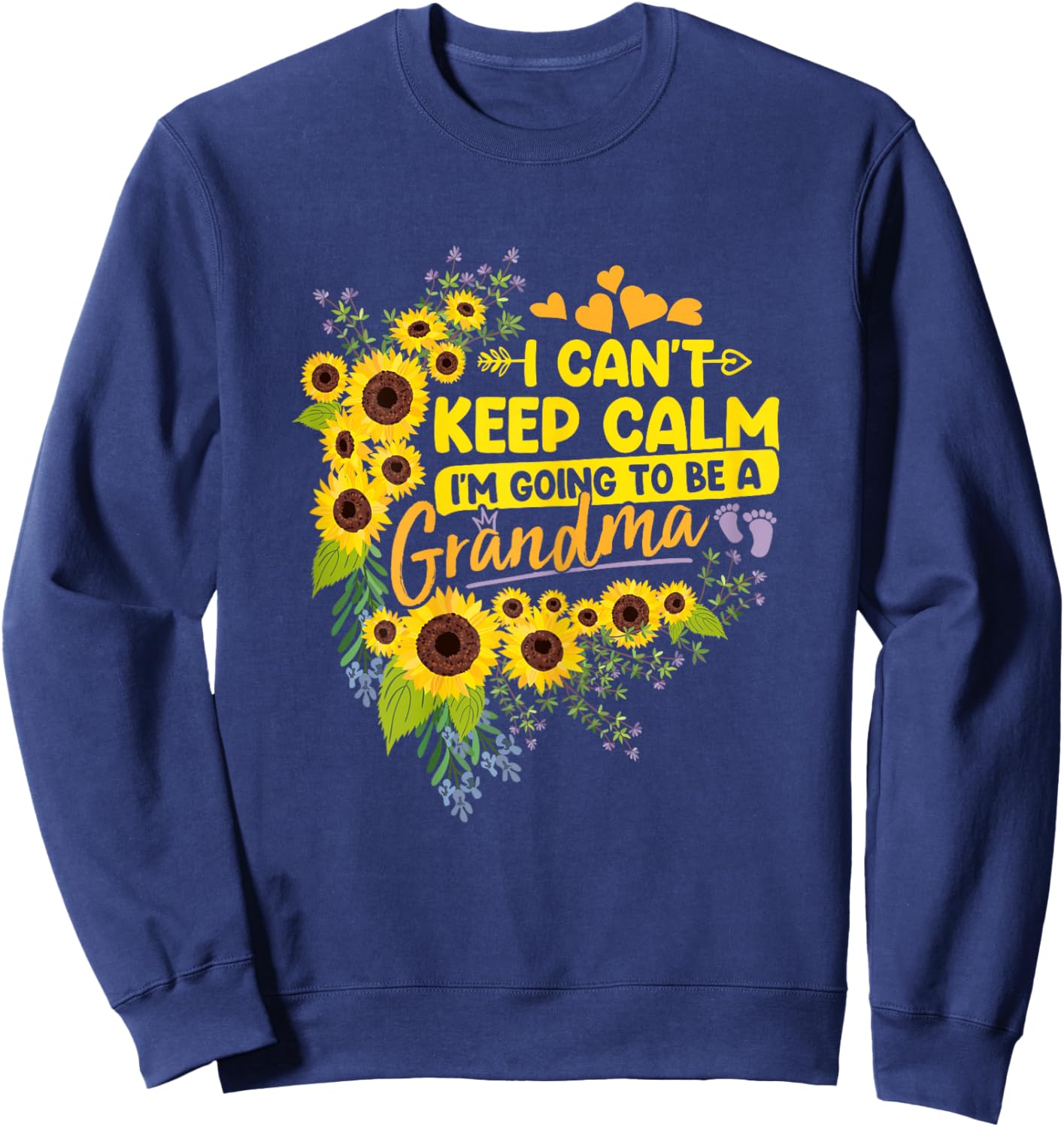 I Can't Keep Calm I'm Going To Be a Grandma Funny Mom Saying Sweatshirt - Sweatshirt | Navy