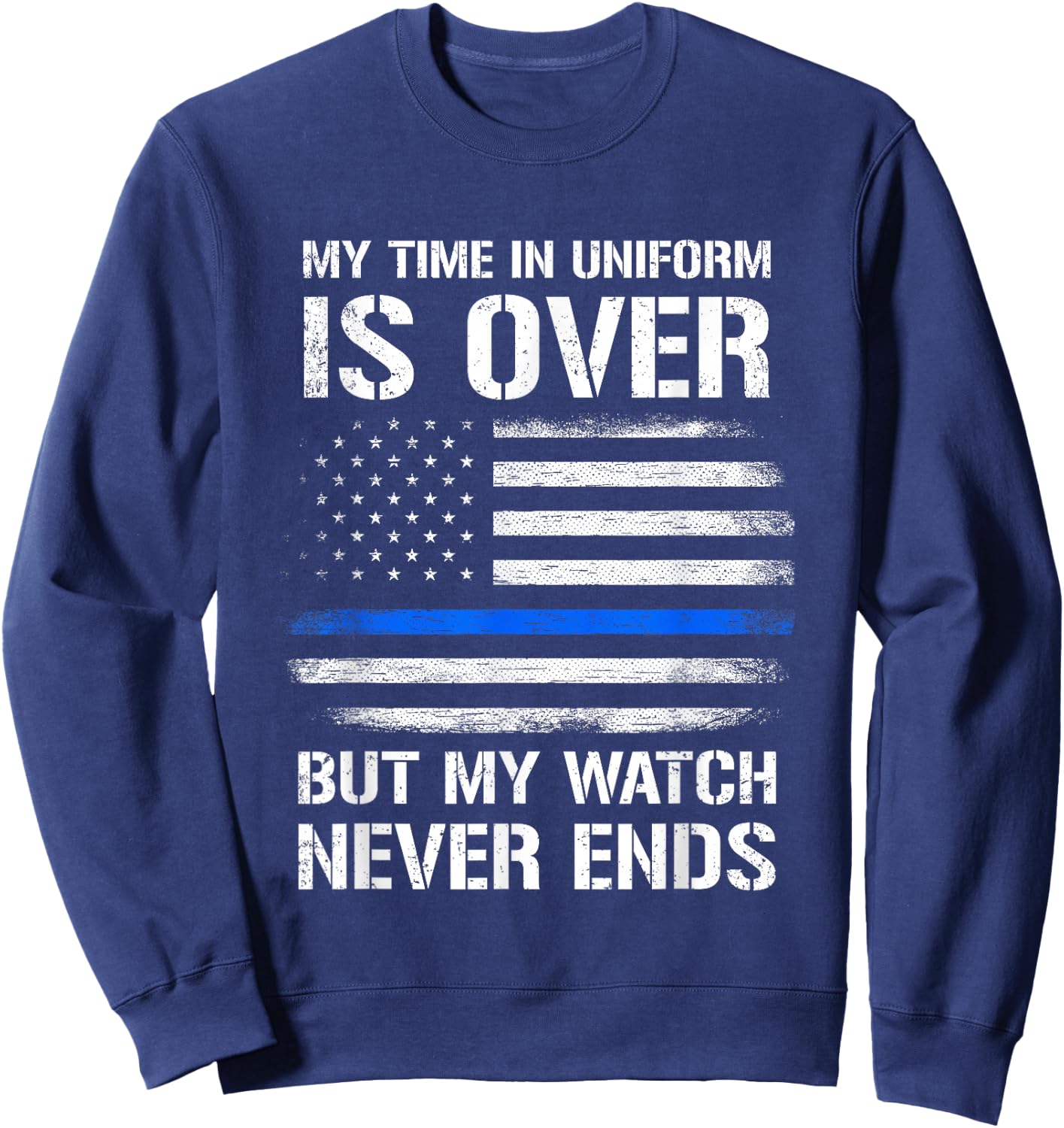 Retired Police Officer Gifts Thin Blue Line Sweatshirt - Sweatshirt | Navy