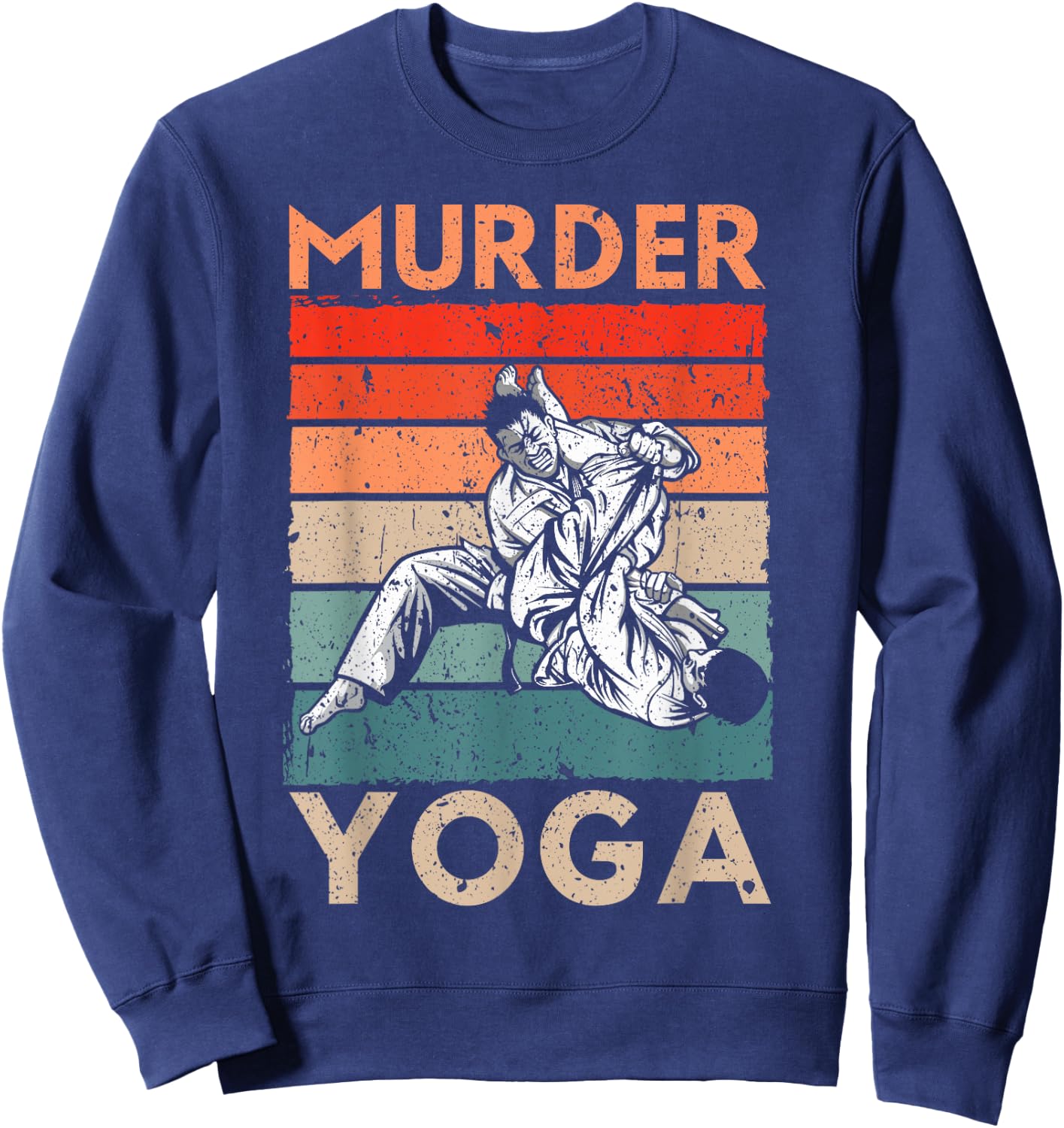 Murder Yoga Judo Master Martial Arts Judoka Judoist Vintage Sweatshirt - Sweatshirt | Navy
