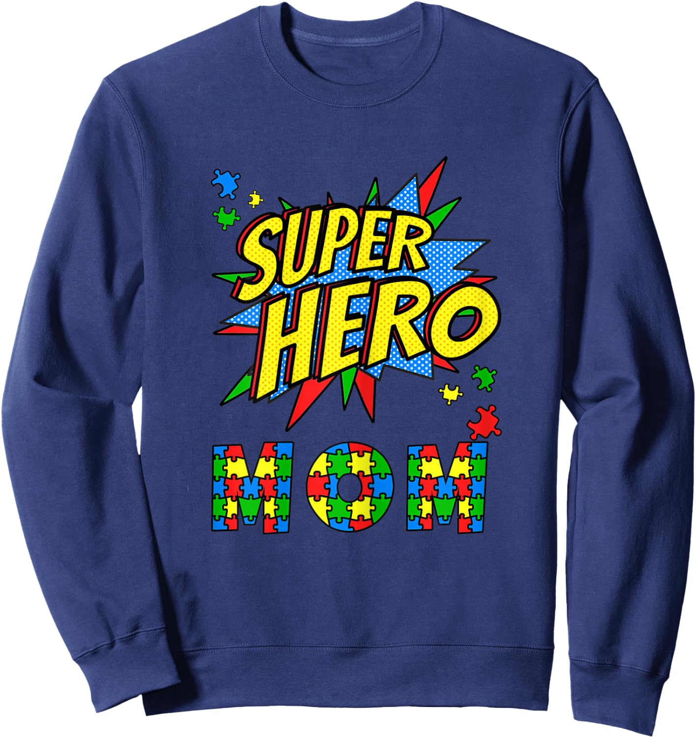 Autism Awareness for Super Hero Mom Blue April Autistic Kids Sweatshirt - Sweatshirt | Navy