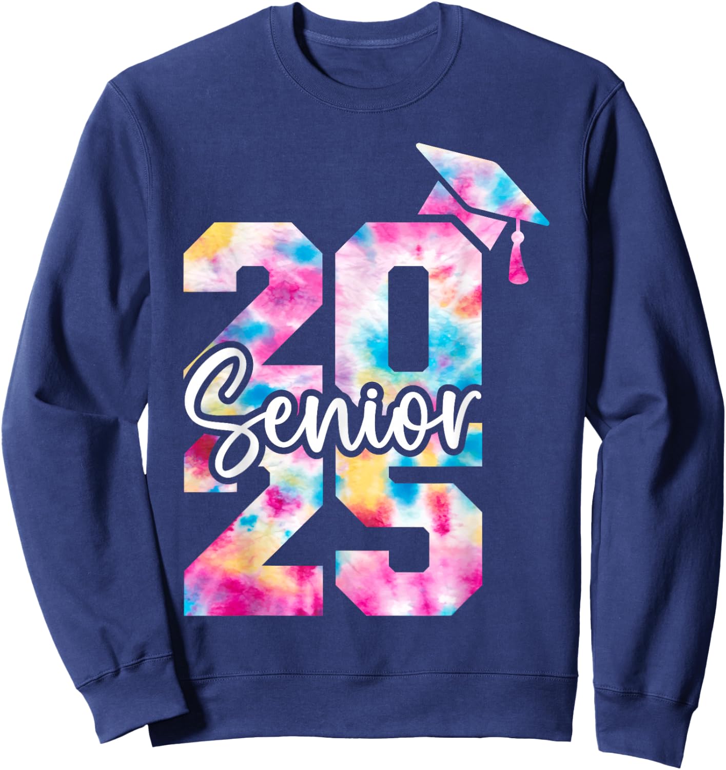 Senior 2025 Class of 2025 Tie Dye College High School Senior Sweatshirt - Sweatshirt | Navy