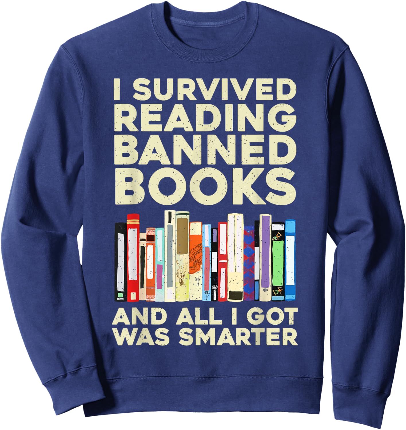 Funny Banned Books Art Women Cool Read Banned Books Sweatshirt - Sweatshirt | Navy