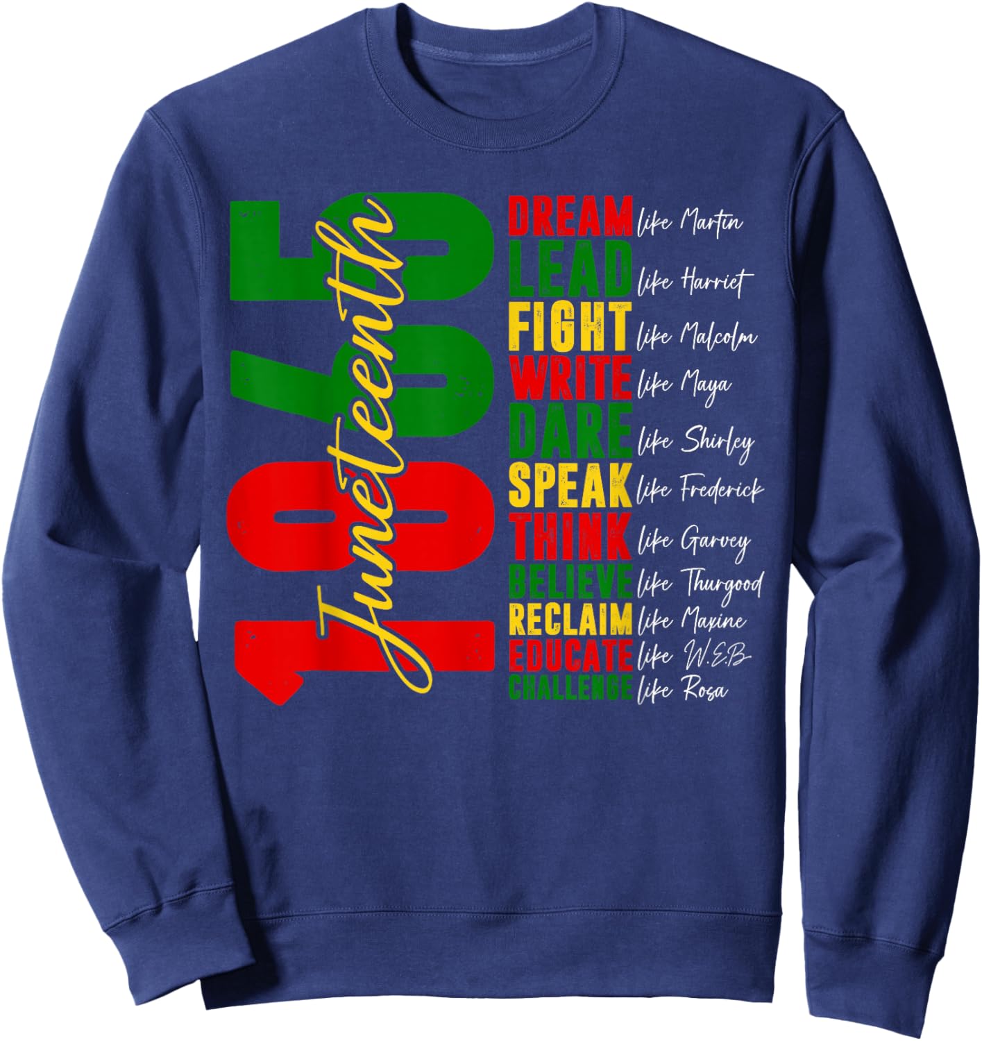 Juneteenth Shirt Dream Like Leaders Black History Women Men Sweatshirt - Sweatshirt | Navy