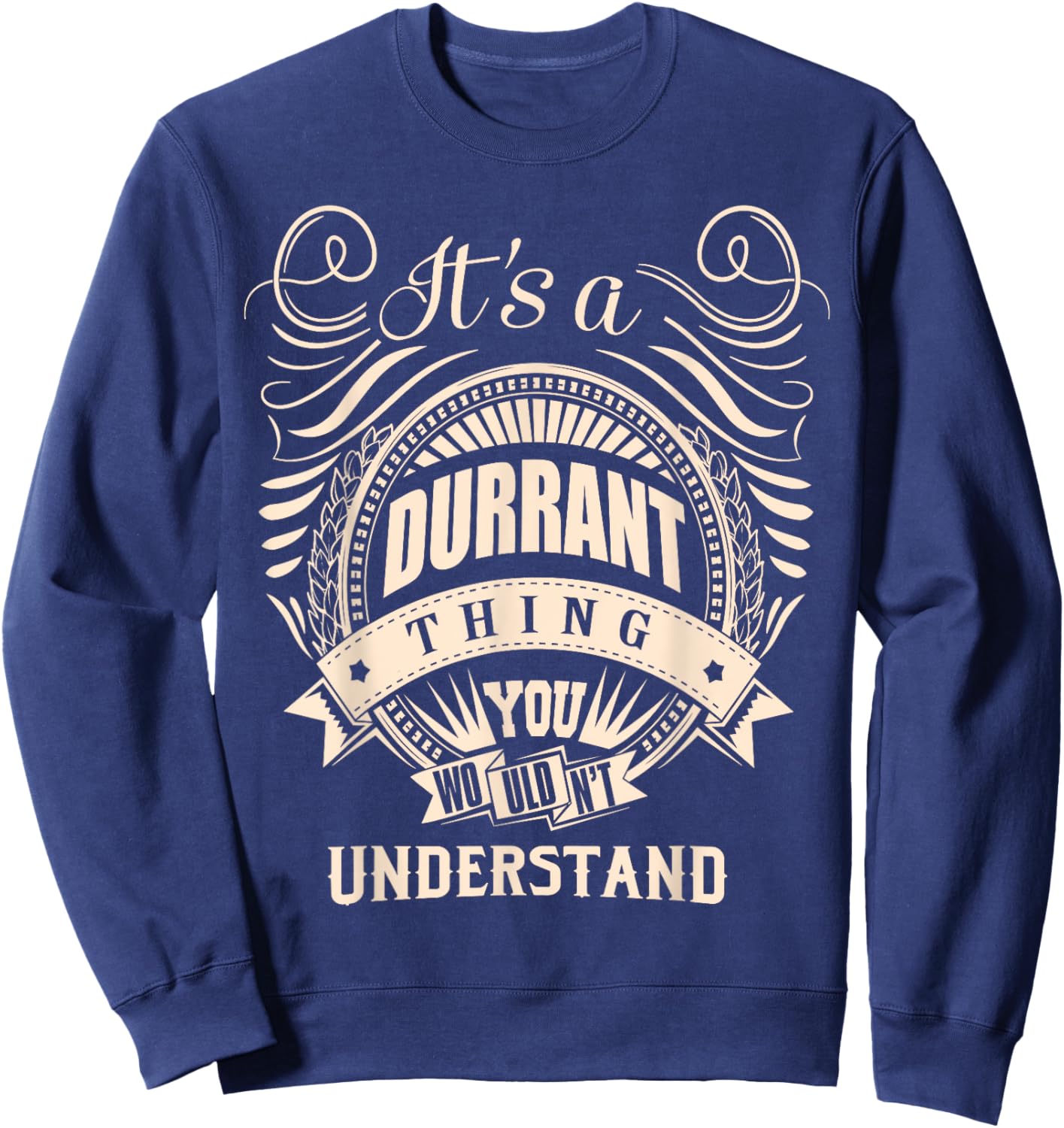It's a DURRANT thing Gifts Sweatshirt - Sweatshirt | Navy