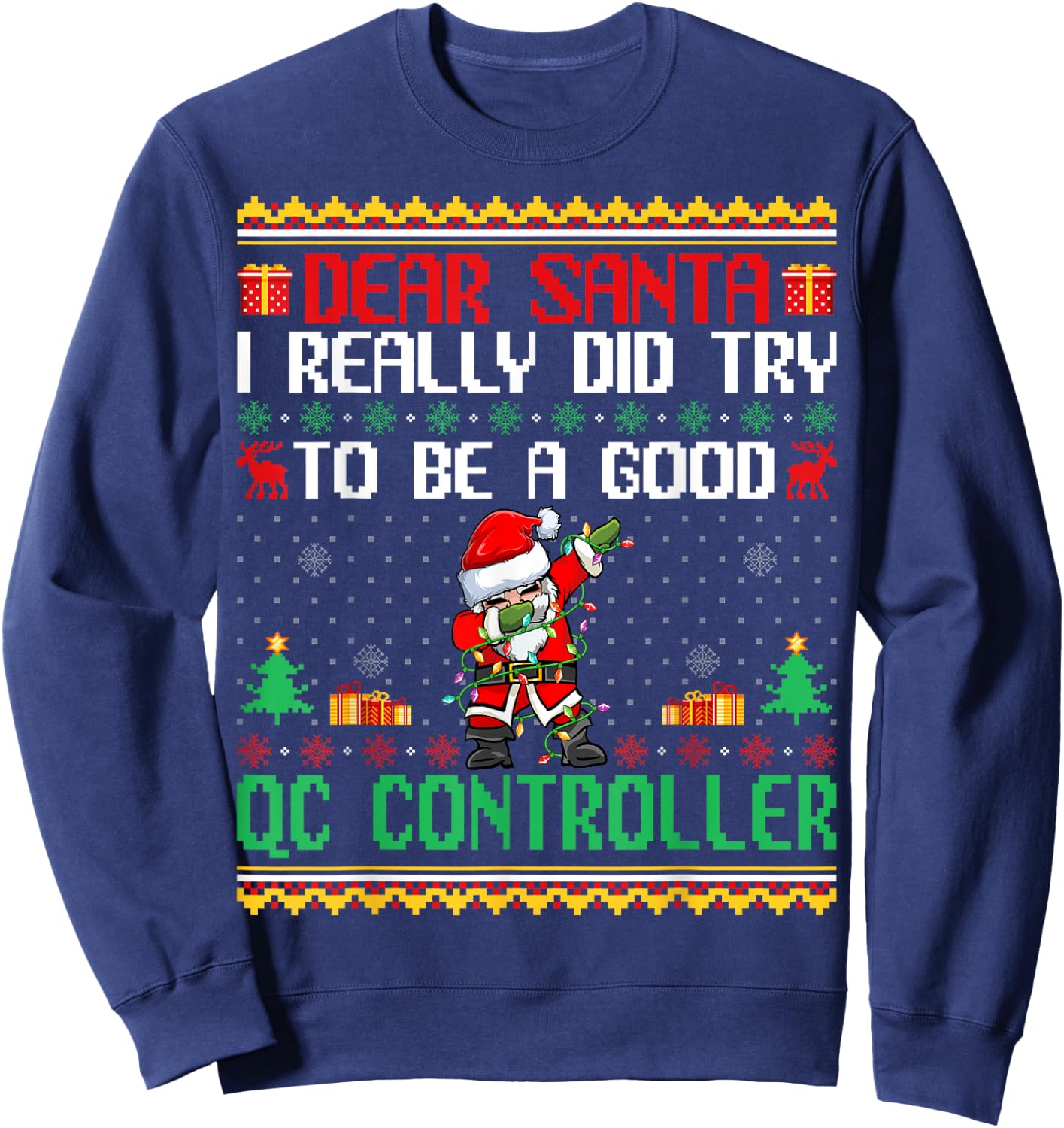 Santa Try to Be a Good QC Controller - Funny Christmas Sweatshirt - Sweatshirt | Navy